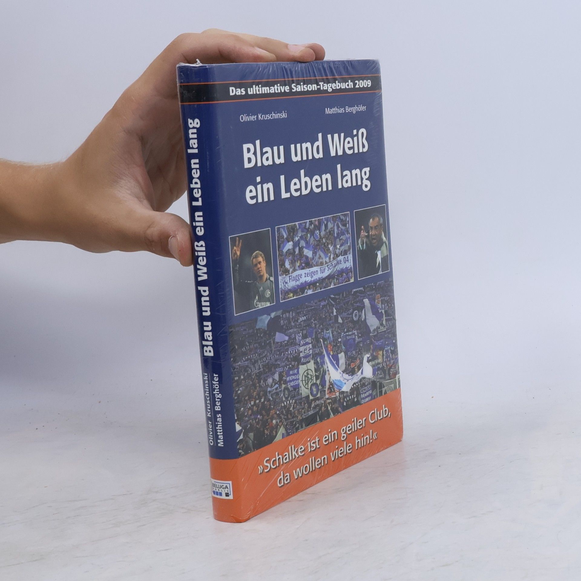 Matthias Berghöfer Blau und Weiß ein Leben lang. Das ultimative Saison-Tagebuch 2009