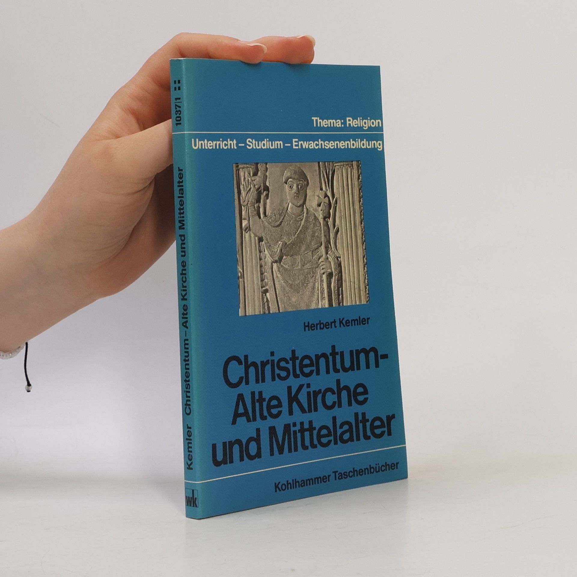 Herbert Kemler Christentum- Alte Kirche und Mittelalter