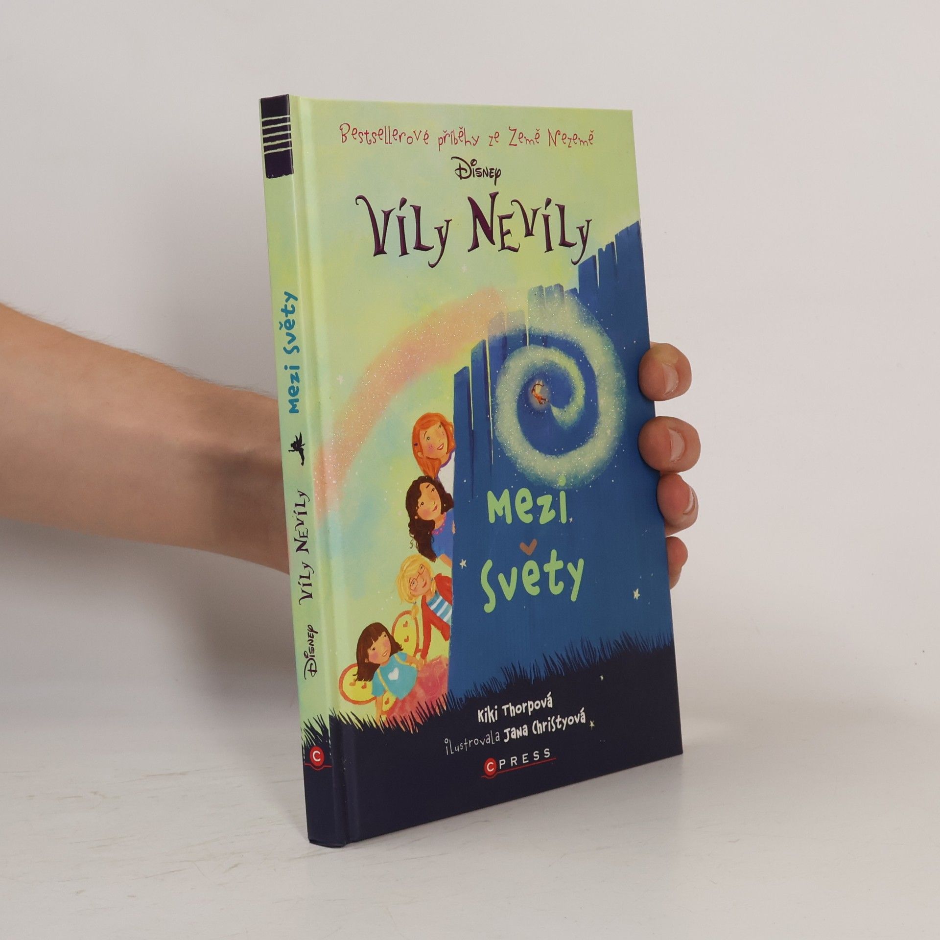 Kiki Thorpe Víly nevíly : bestsellerové příběhy ze Země Nezemě. Mezi světy