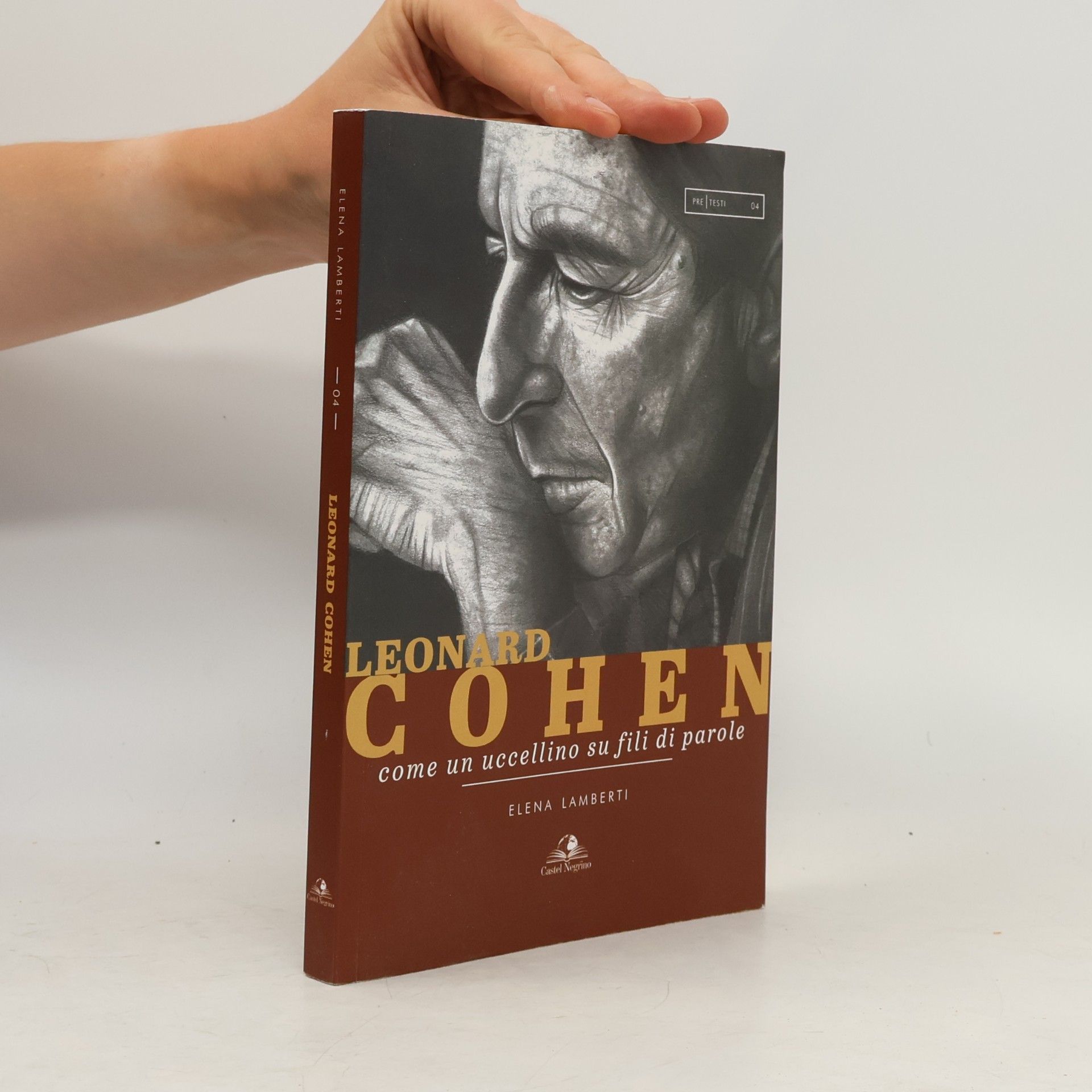 Elena Lamberti PreTesti - 4: Leonard Cohen. Come un uccellino su fili di parole