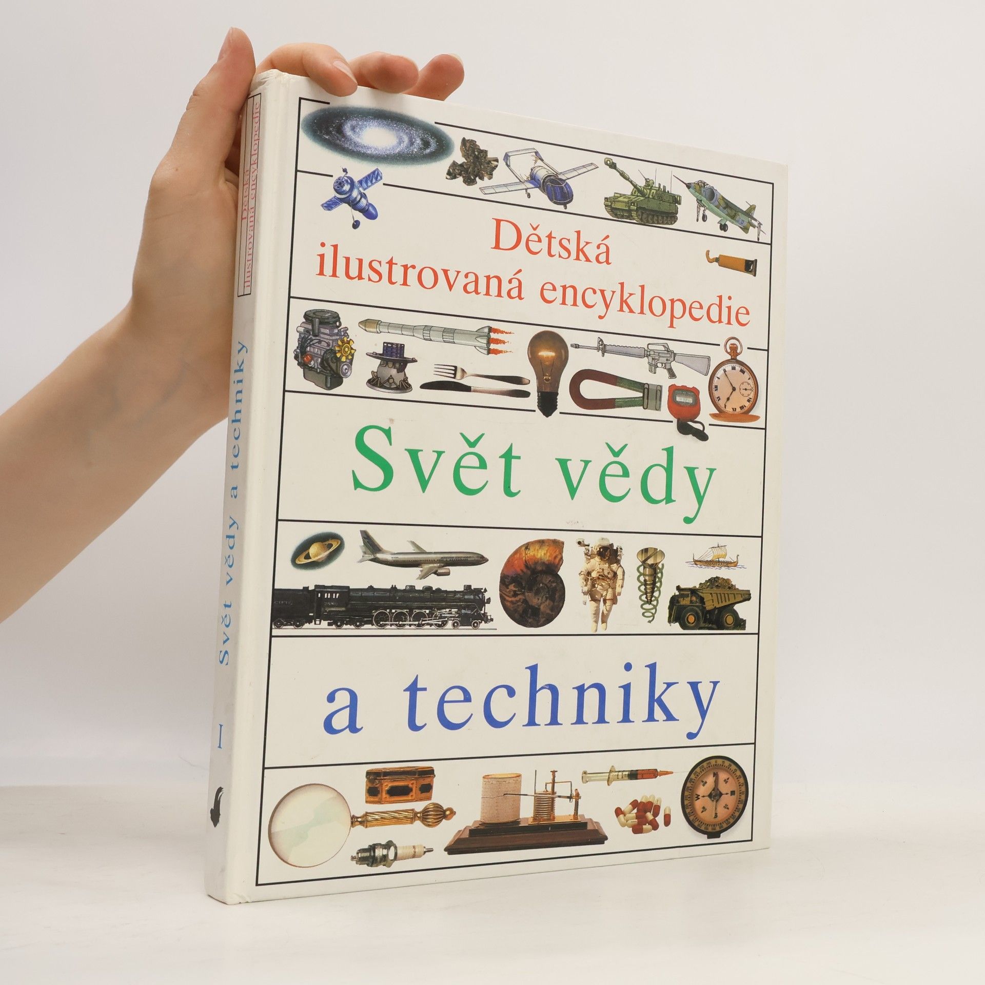Simon Adams Dětská ilustrovaná encyklopedie I. Svět vědy a techniky