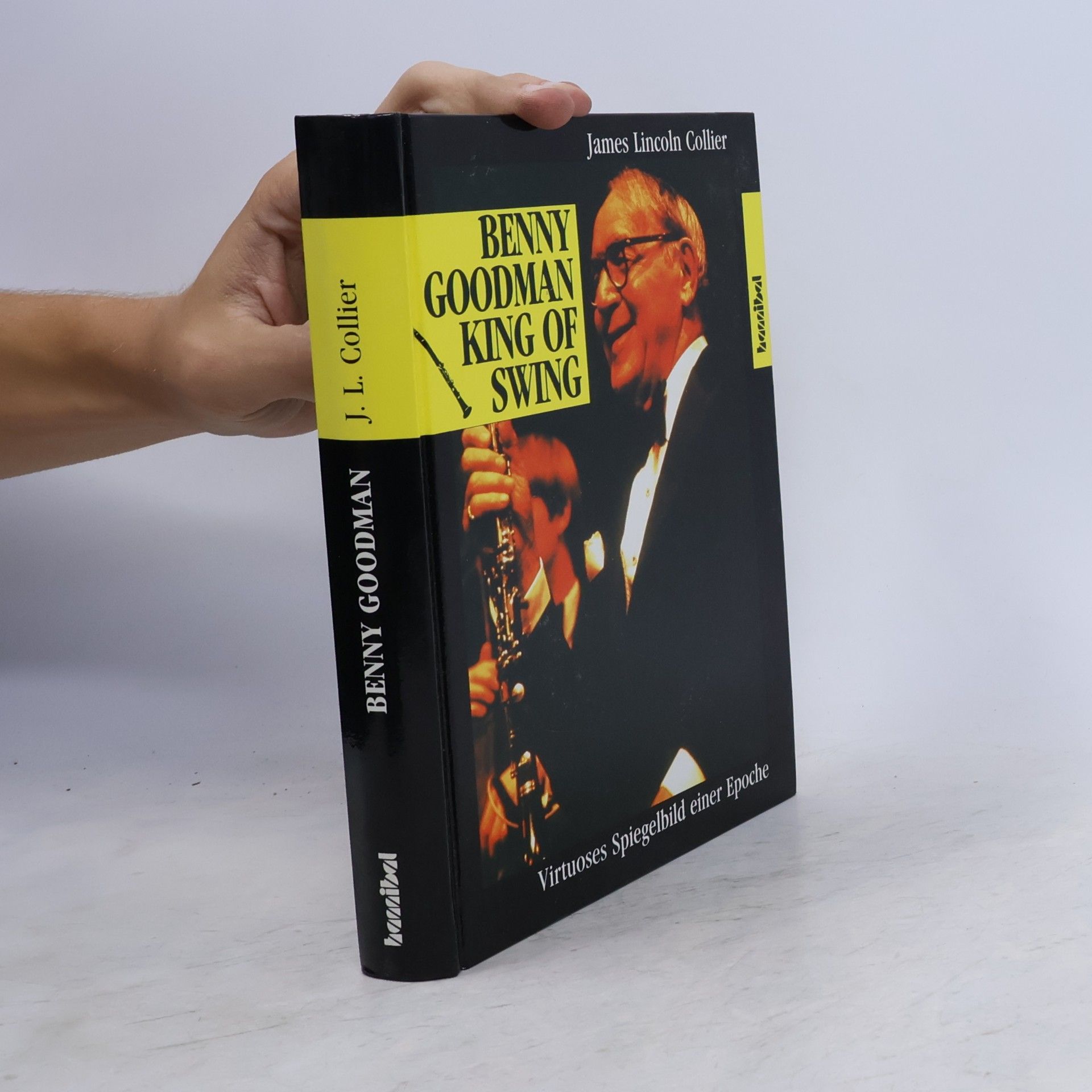 James Lincoln Collier Benny Goodman, King of Swing