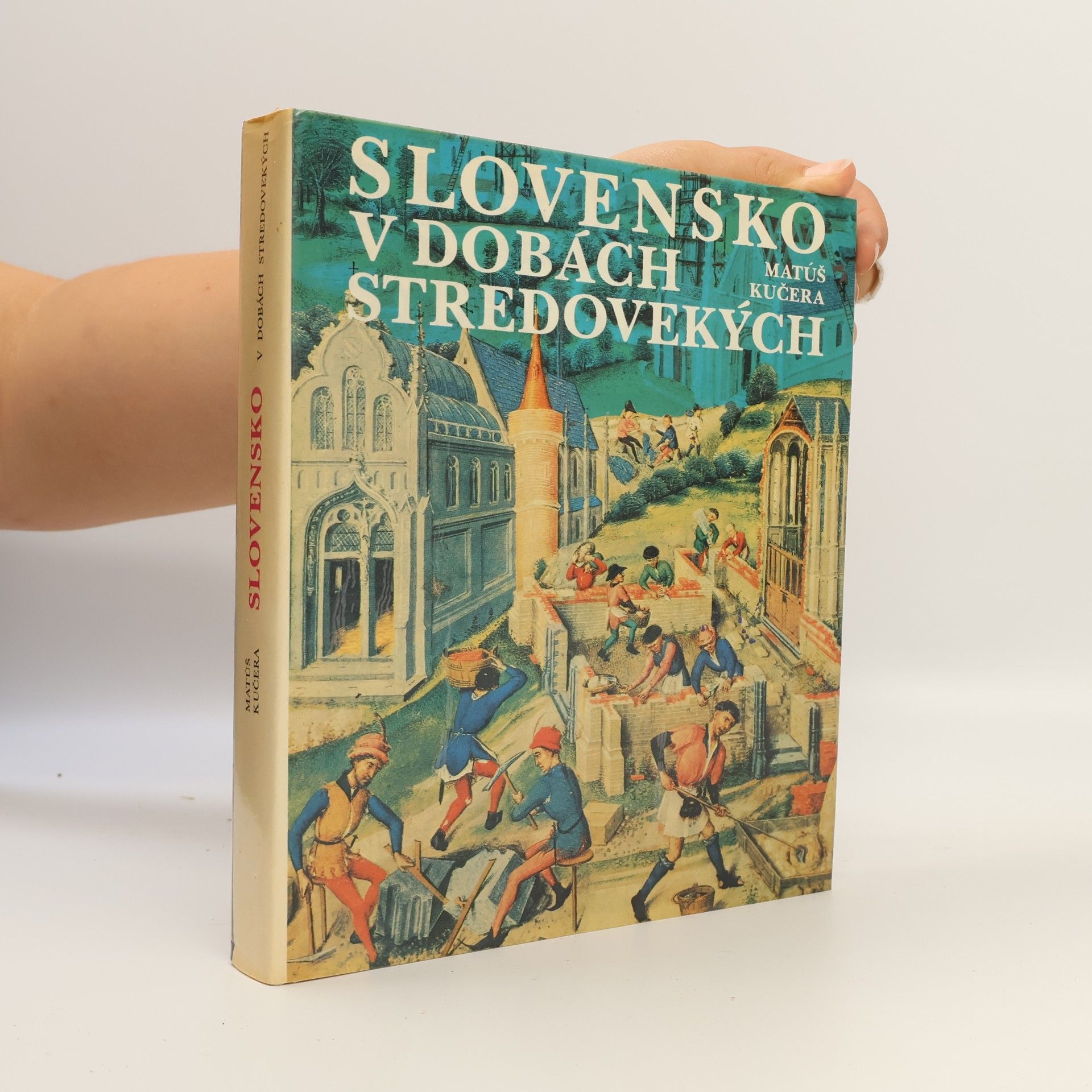 Matúš Kučera Slovensko v dobách stredovekých