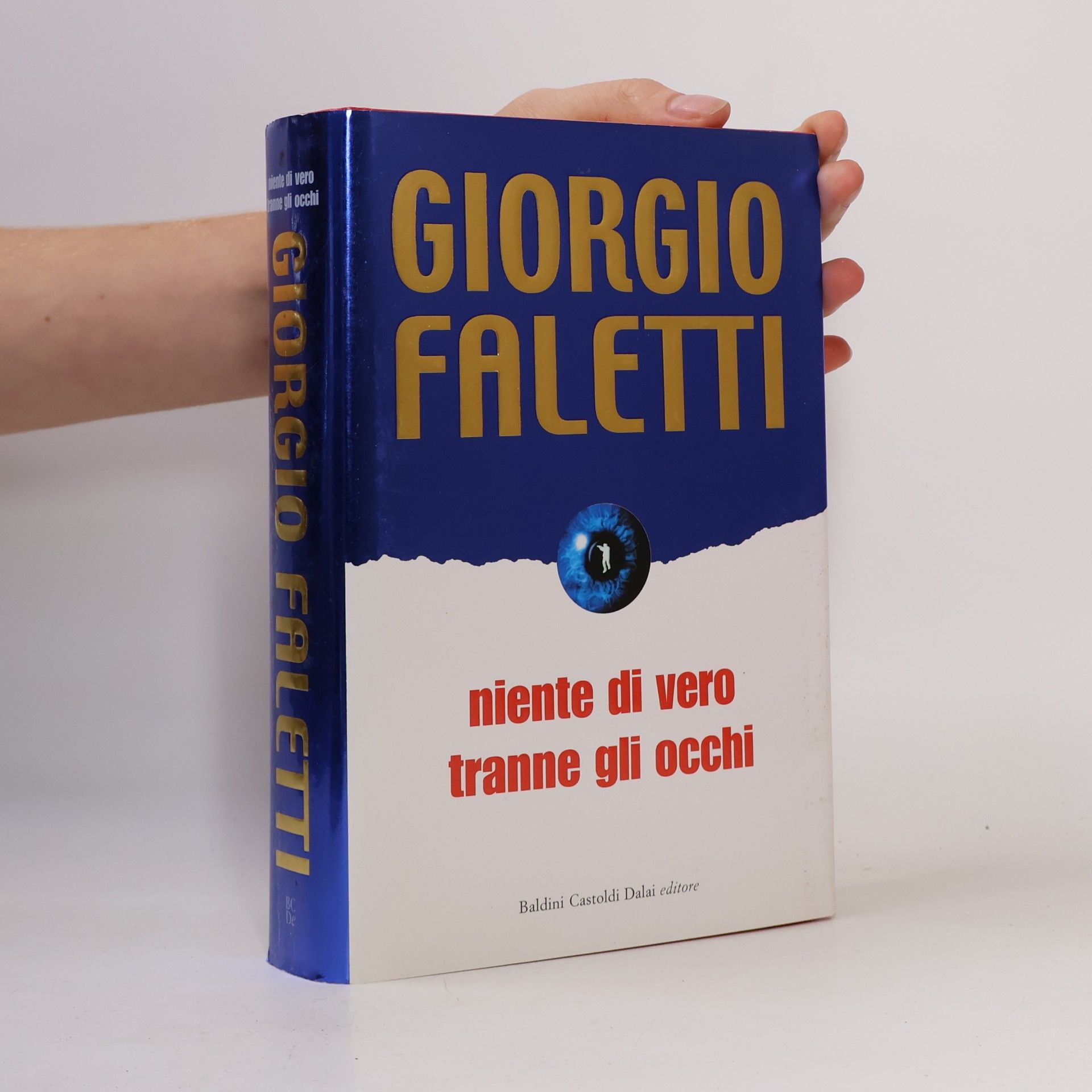 Giorgio Faletti Niente di vero tranne gli occhi
