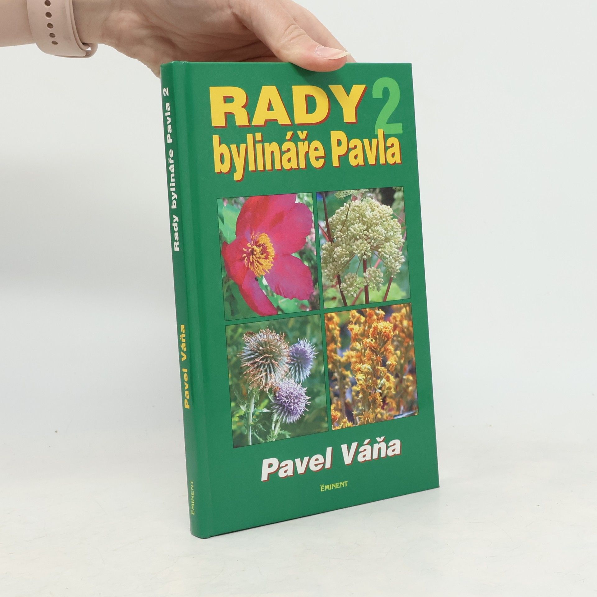 Pavel Váňa Rady bylináře Pavla 2. díl.