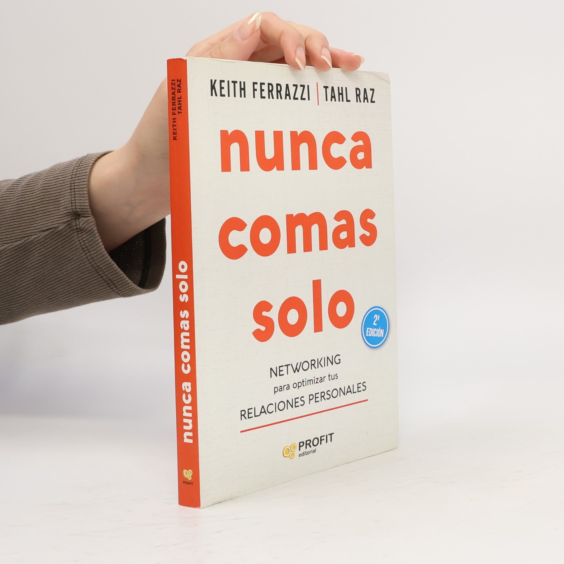 Keith Ferrazzi Nunca comas solo