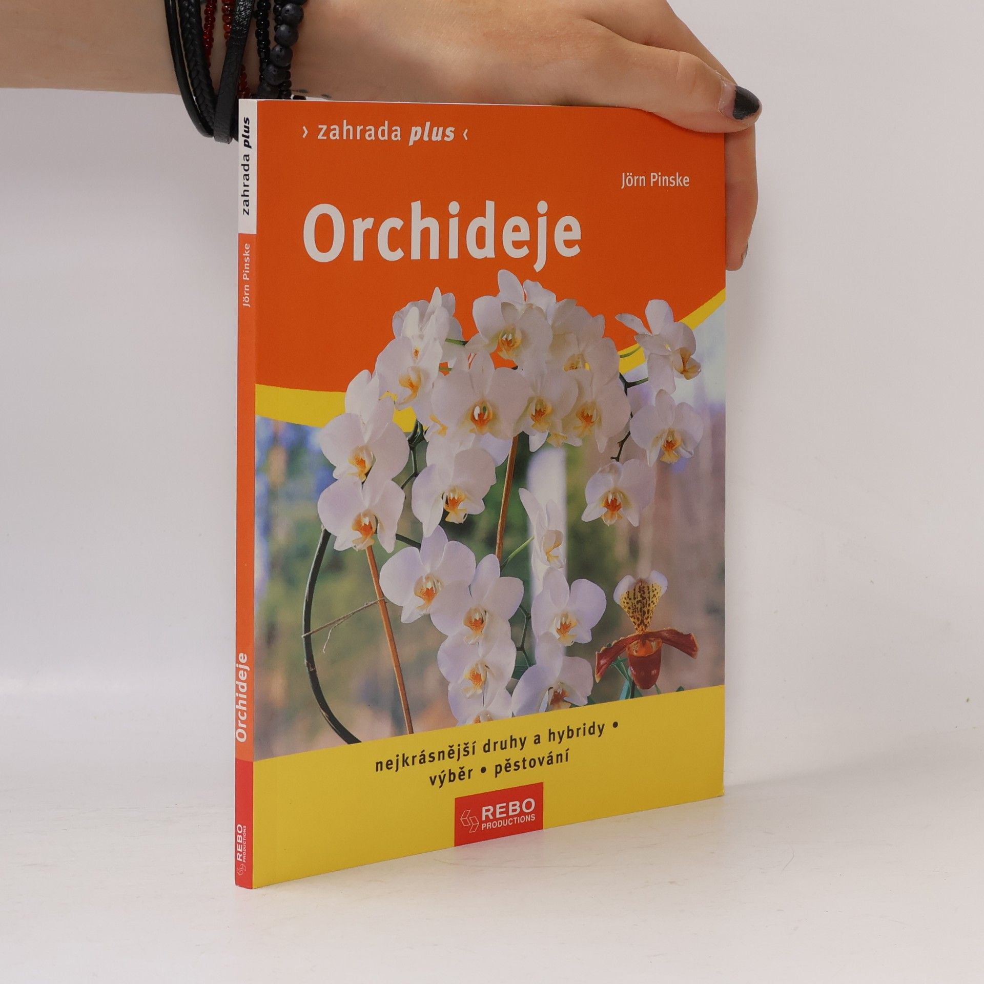 Jörn Pinske Orchideje. Nejkrásnější druhy a hybridy, výběr, pěstování