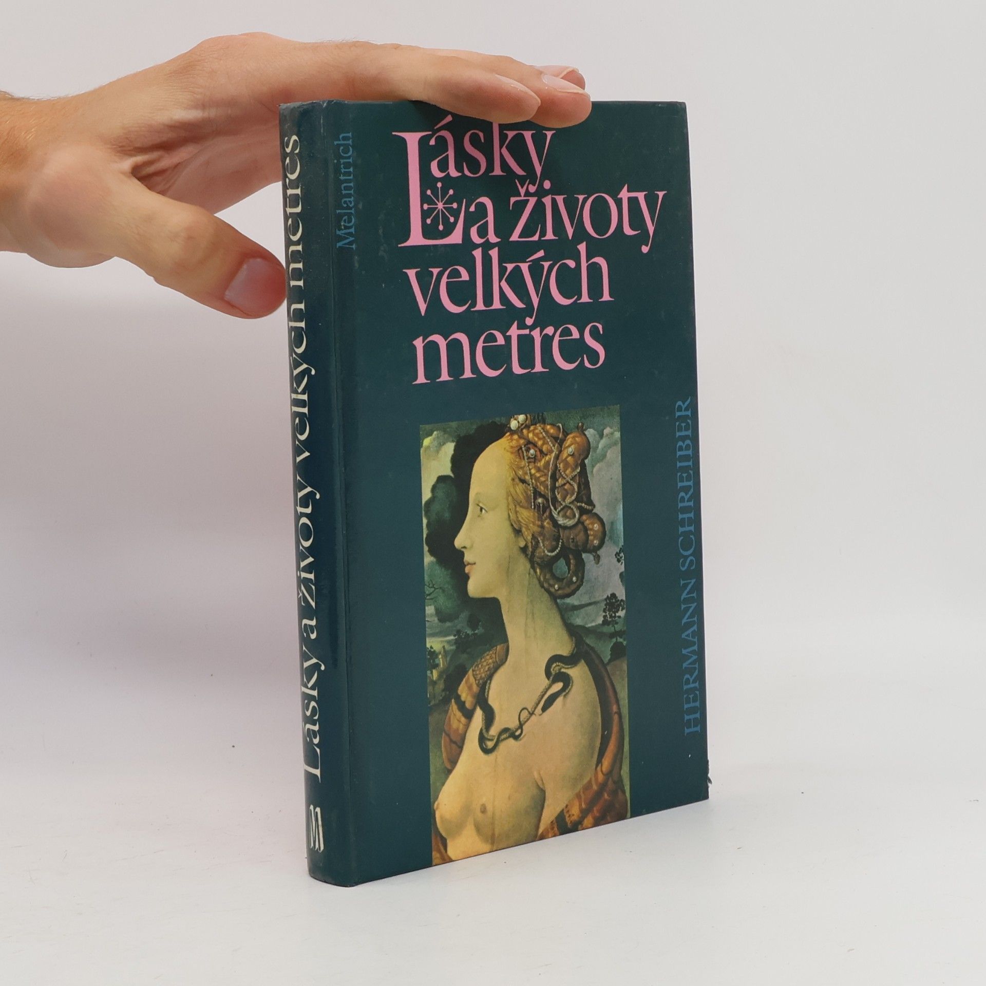 Hermann Schreiber Lásky a životy velkých metres