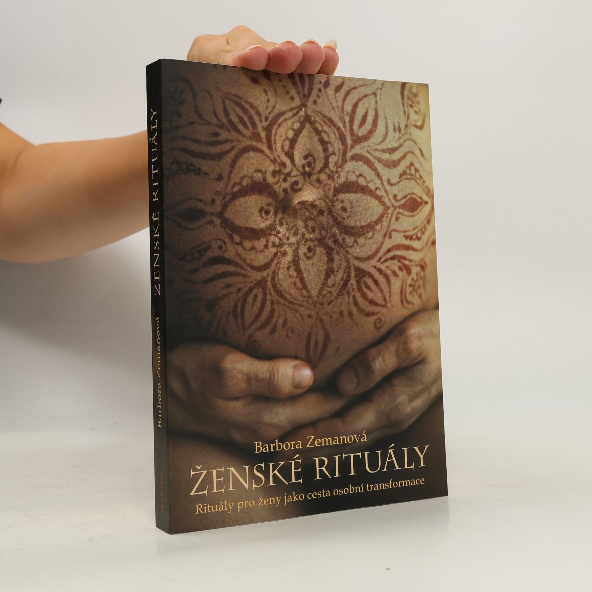 Barbora Zemanová Ženské rituály: Rituály pro ženy jako cesta osobní transformace