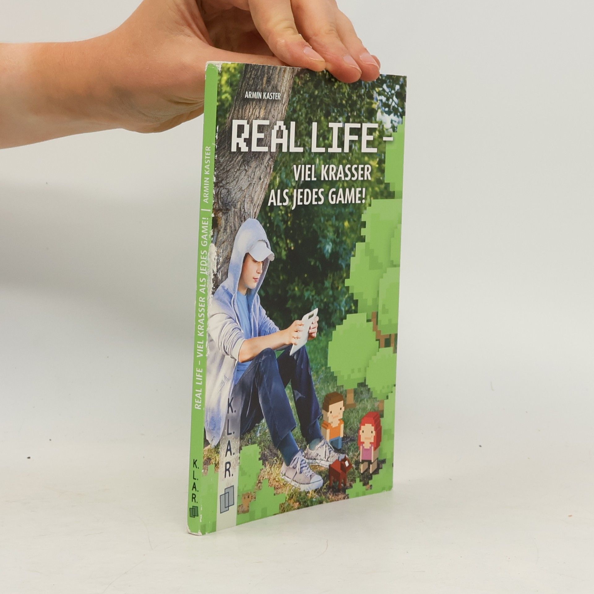 Armin Kaster K.L.A.R.: Real Life - viel krasser als jedes Game! - Taschenbuch