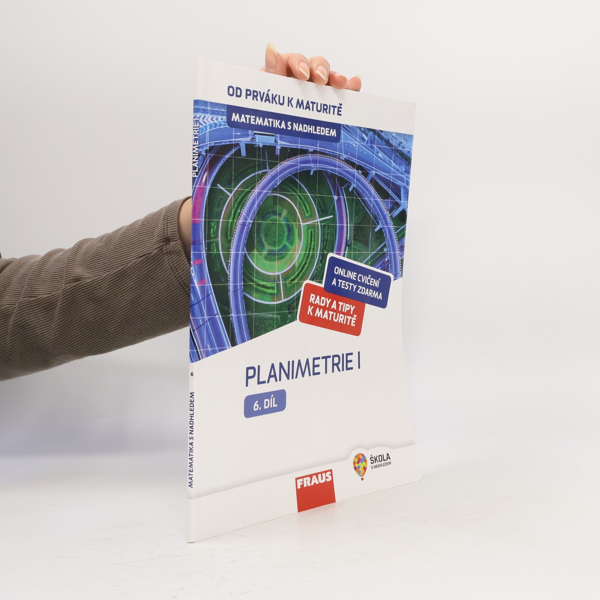 Matematika s nadhledem. Od prváku k maturitě. 6. díl, Planimetrie I