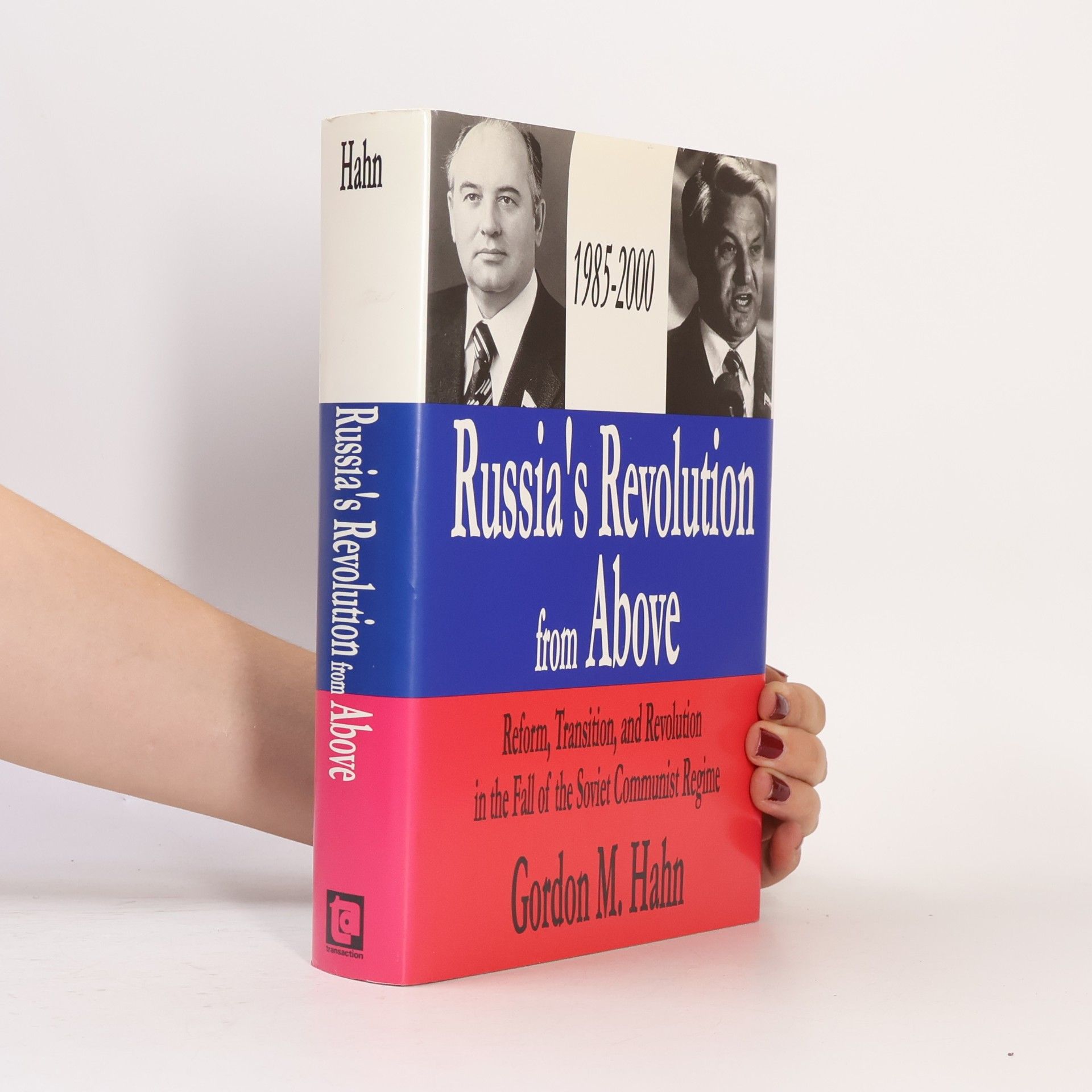 Gordon M. Hahn Russia's Revolution from Above, 1985-2000