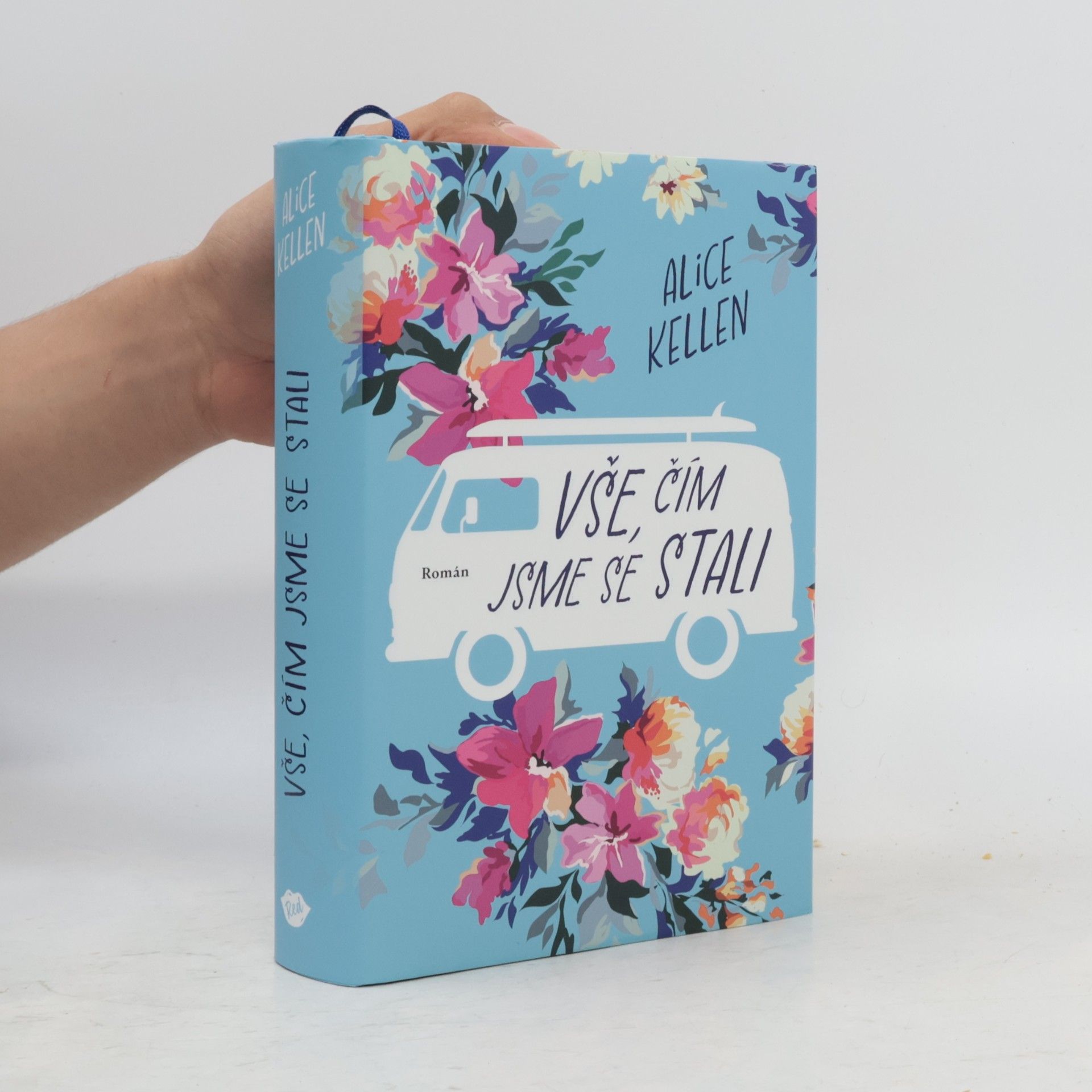 Alice Kellen Vše, čím jsme se stali