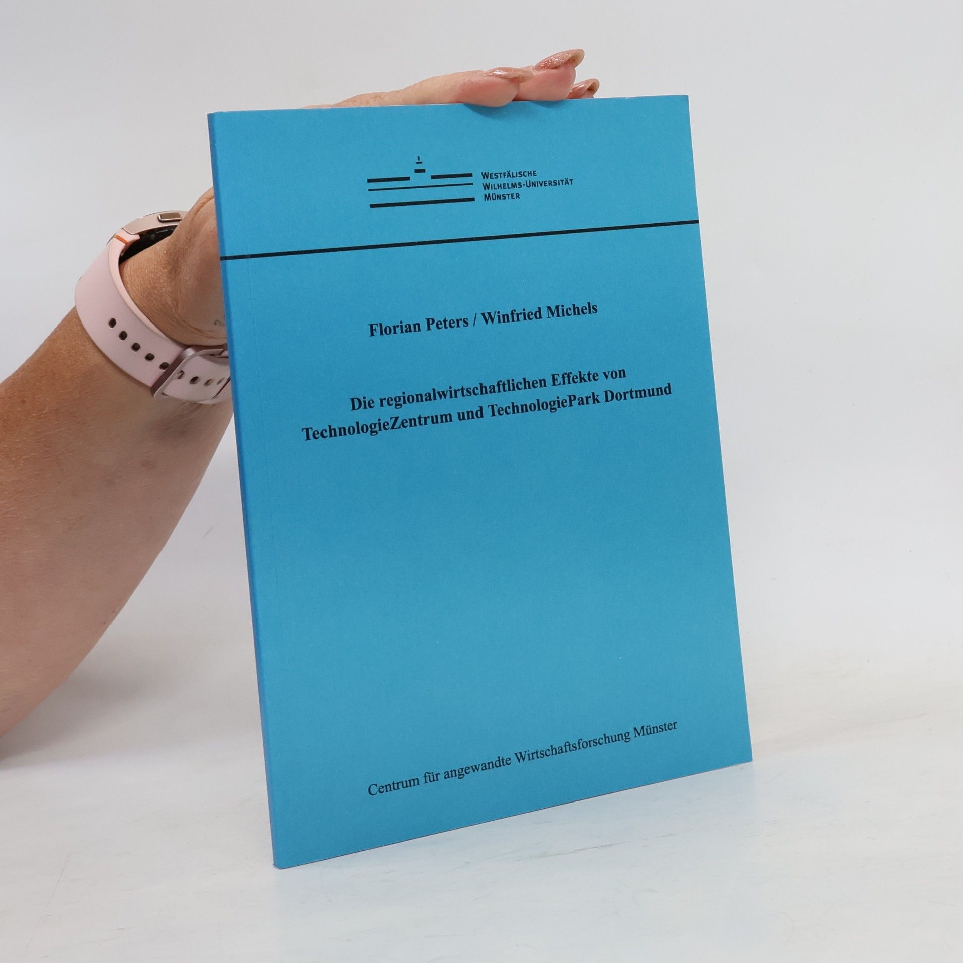 Die regionalwirtschaftlichen Effekte von TechnologieZentrum und TechnologiePark Dortmund