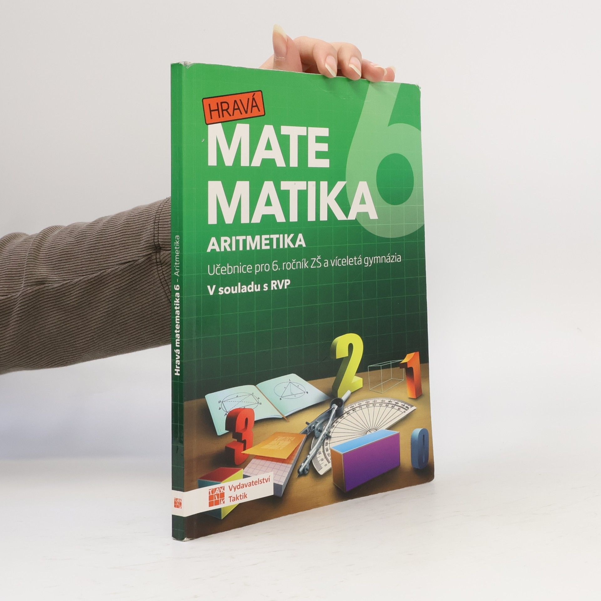 Collectif d'auteurs Hravá matematika 6 : učebnice pro 6. ročník ZŠ a víceletá gymnázia. Aritmetika