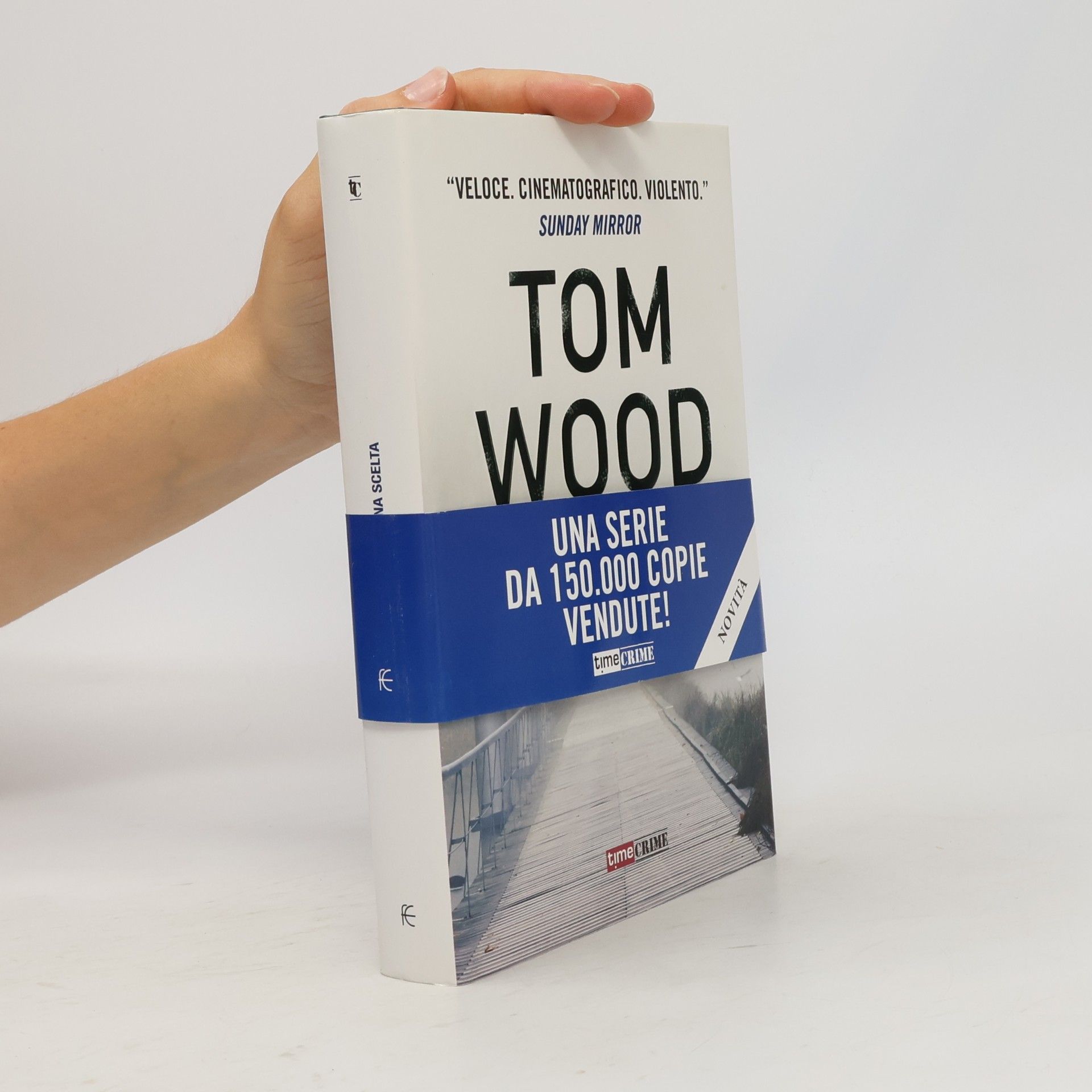 Tom Wood TimeCrime: Nessuna scelta