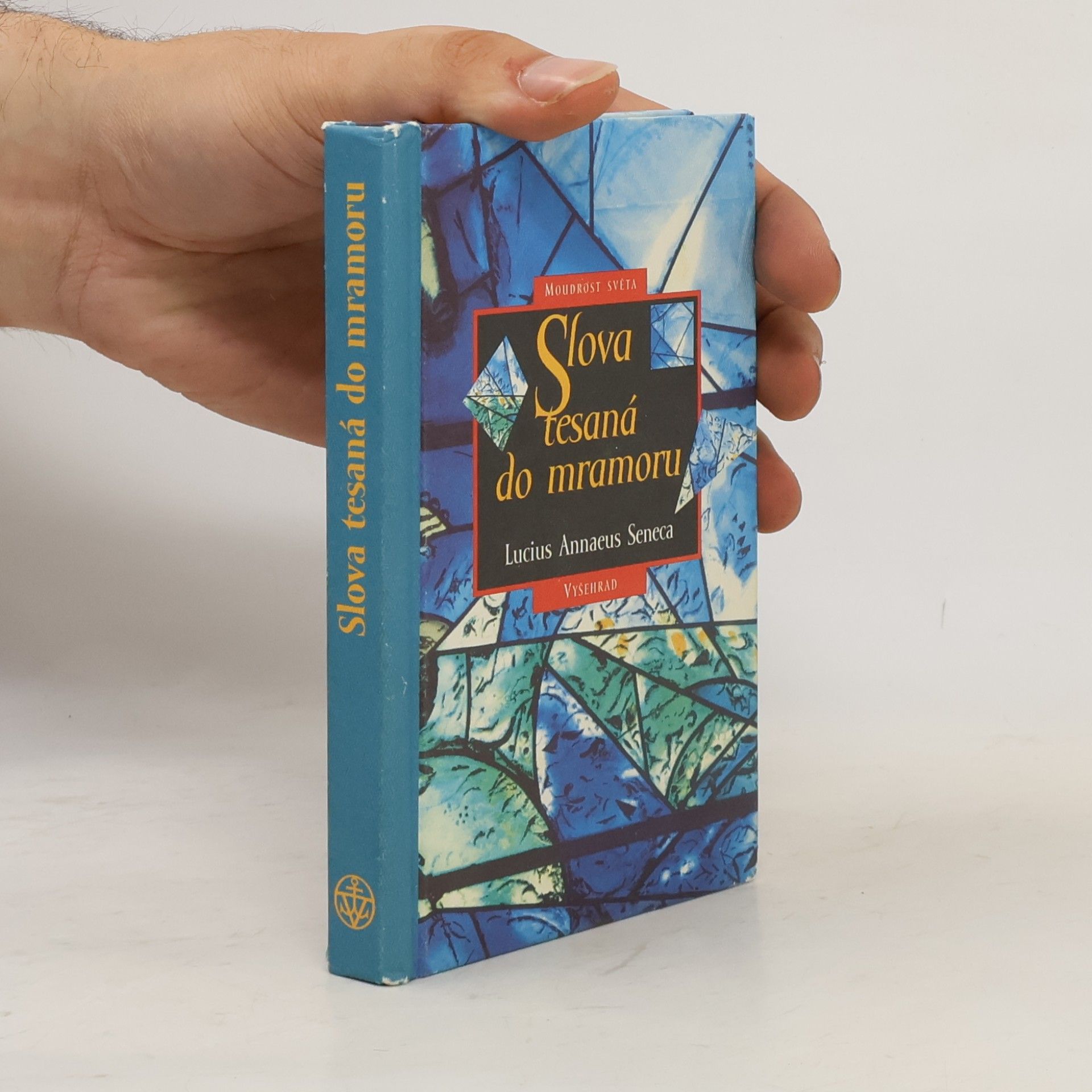 Lucius Annaeus Seneca Slova tesaná do mramoru