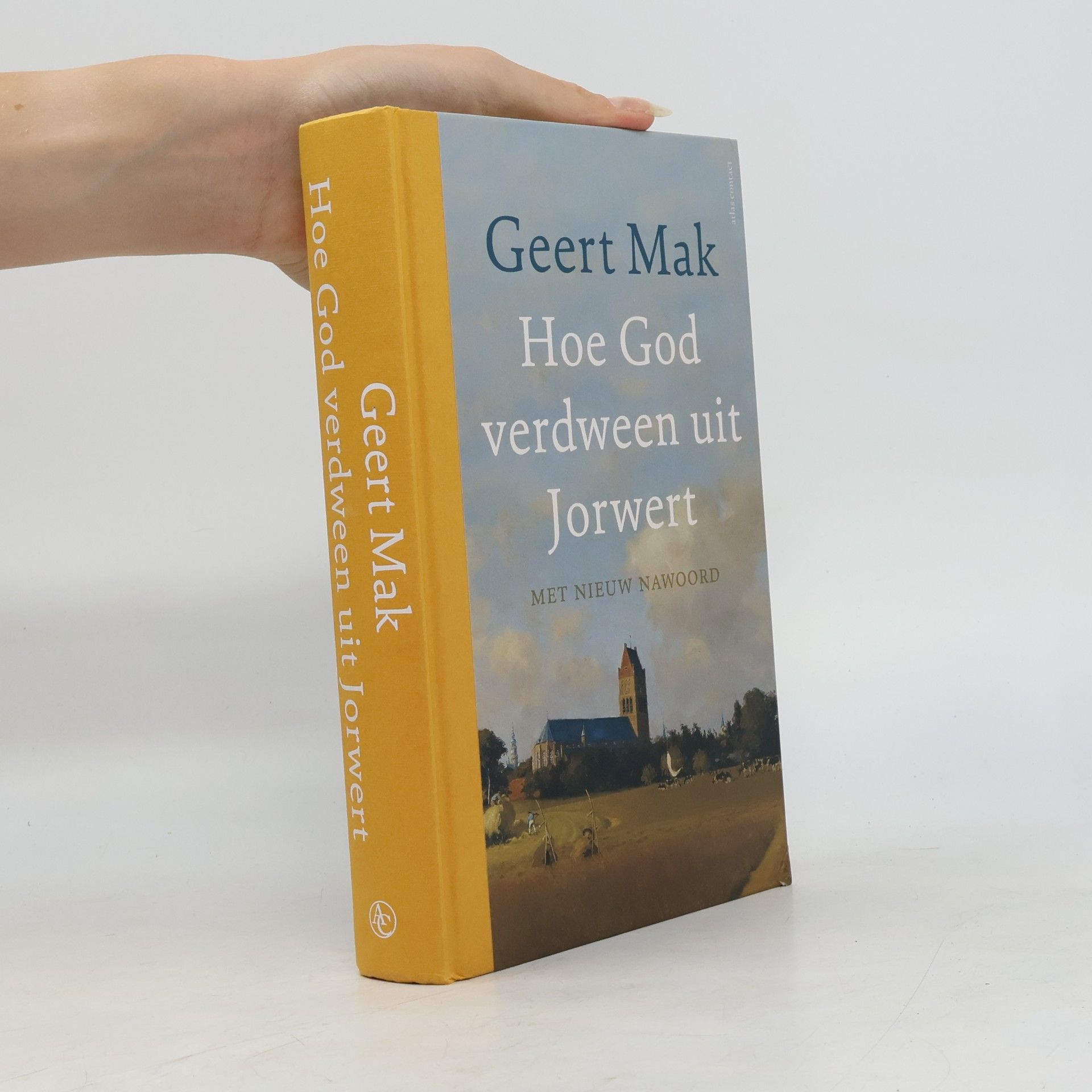 Geert Mak Hoe God verdween uit Jorwert