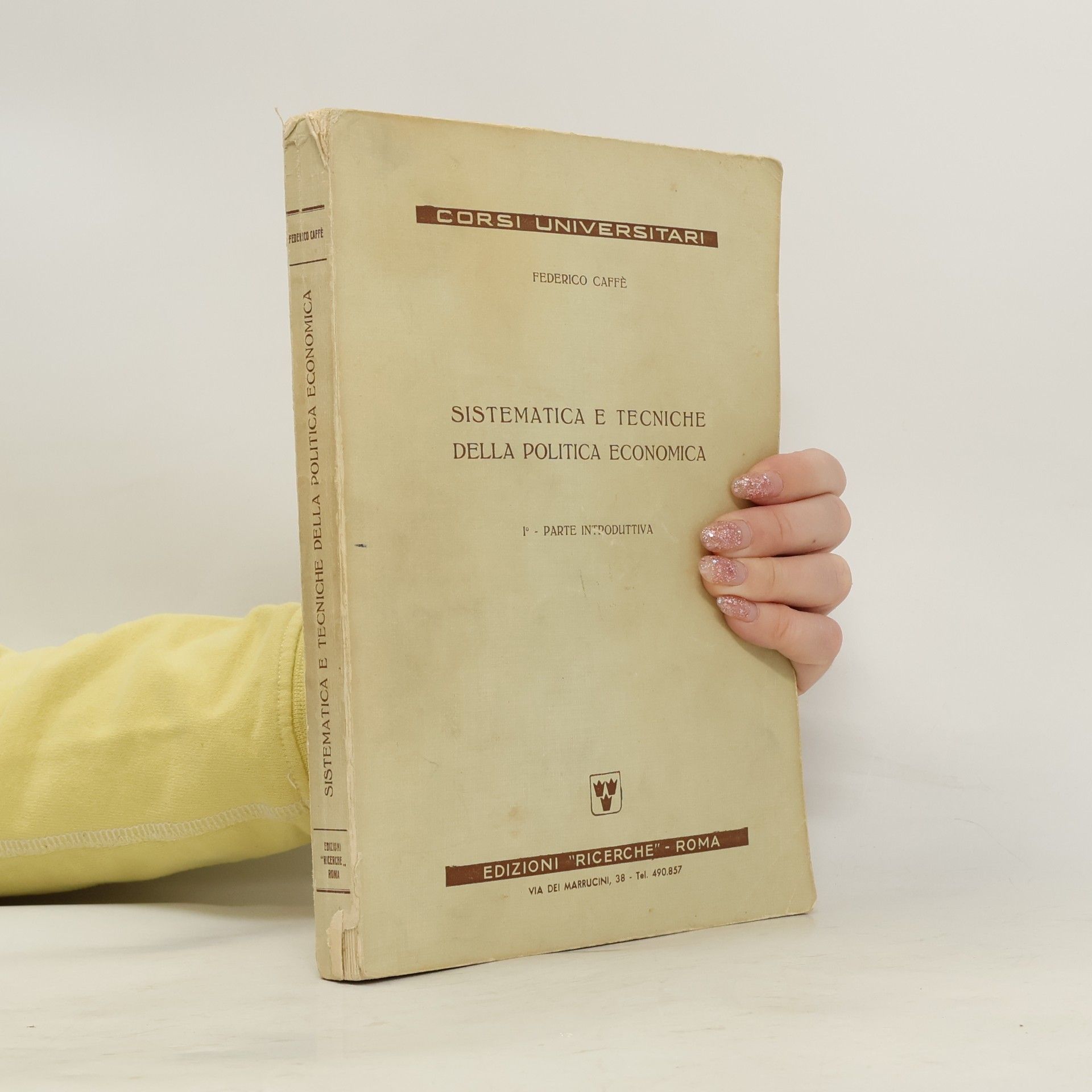 Federico Caffè Sistematica e tecniche della politica economica