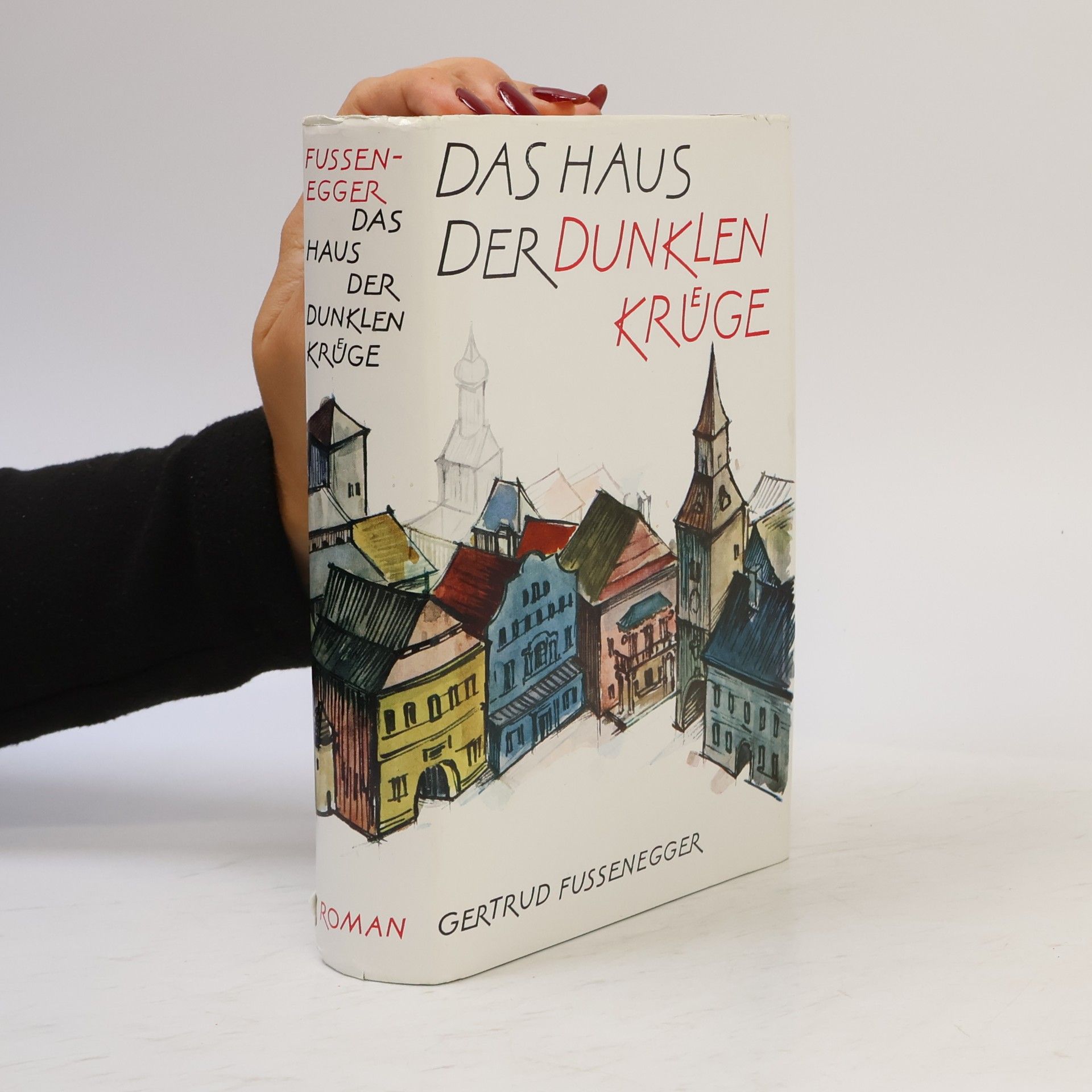 Gertrud Fussenegger Das Haus der dunklen Krüge
