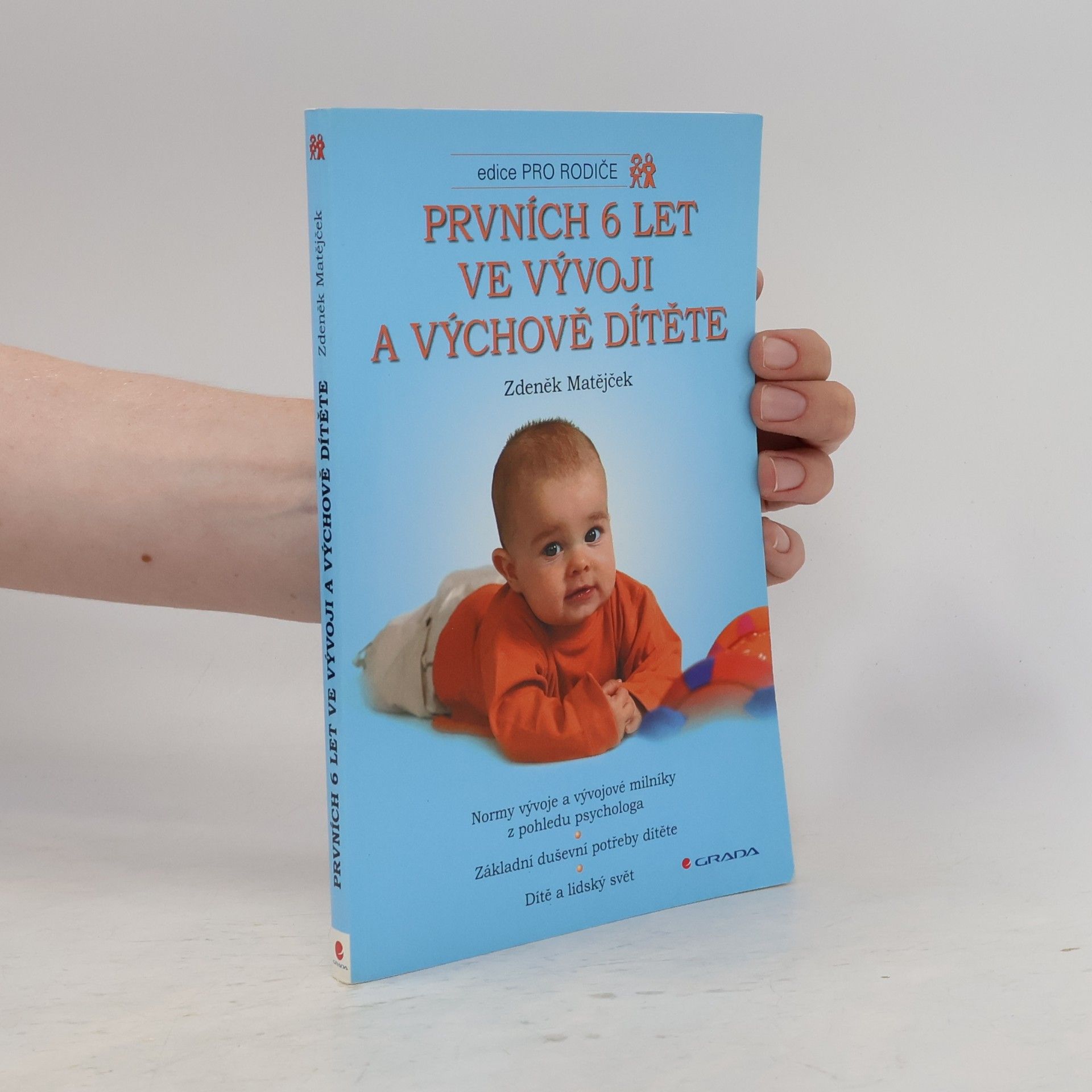 Zdeněk Matějček Prvních 6 let ve vývoji a výchově dítěte