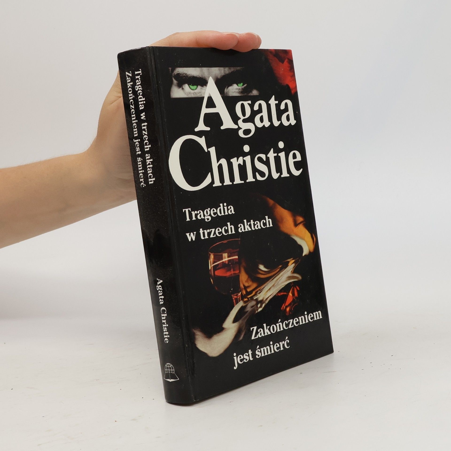 Agatha Christie Tragedia w trzech aktach/ Zakończeniem jest śmierć