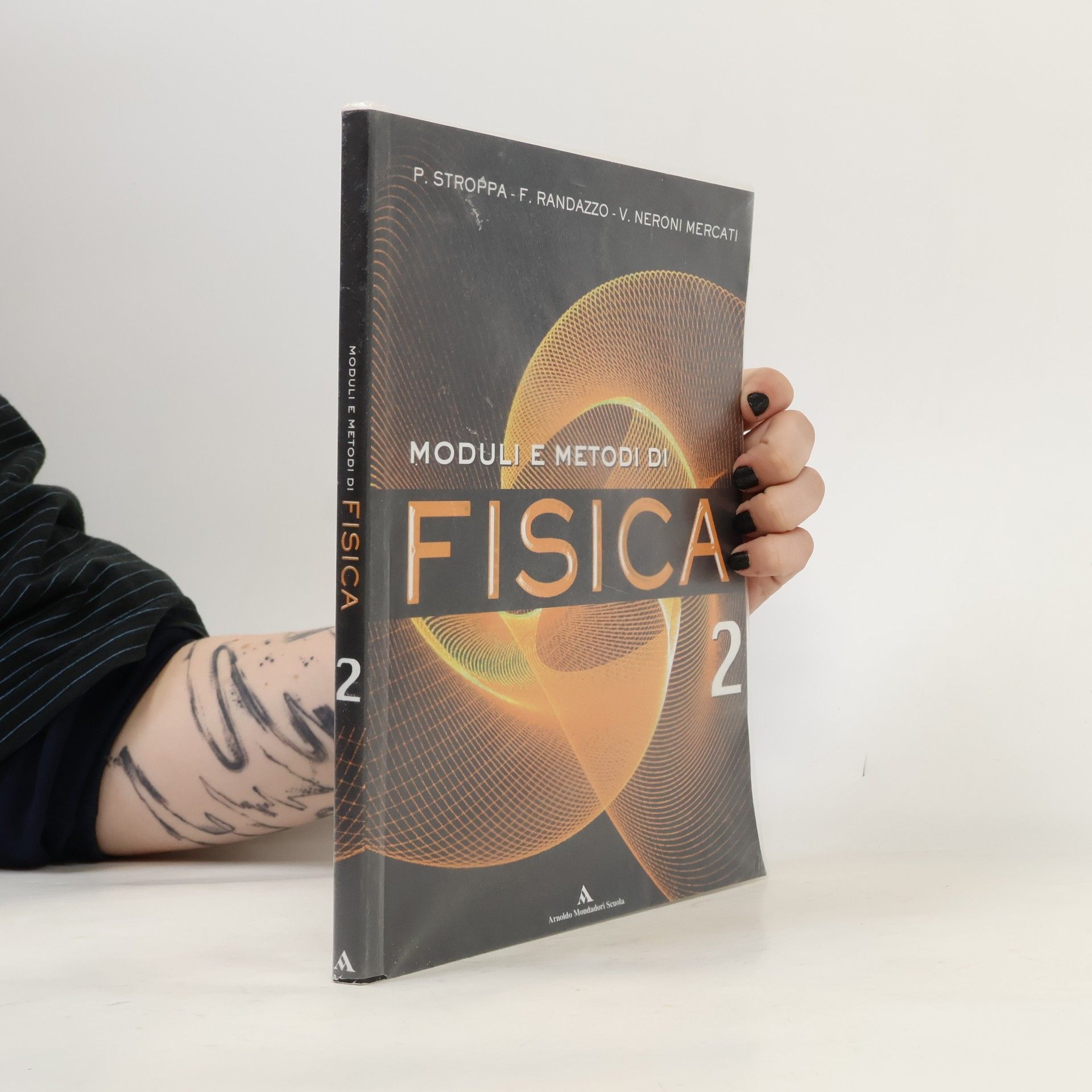 Moduli e metodi di fisica. Per le Scuole superiori