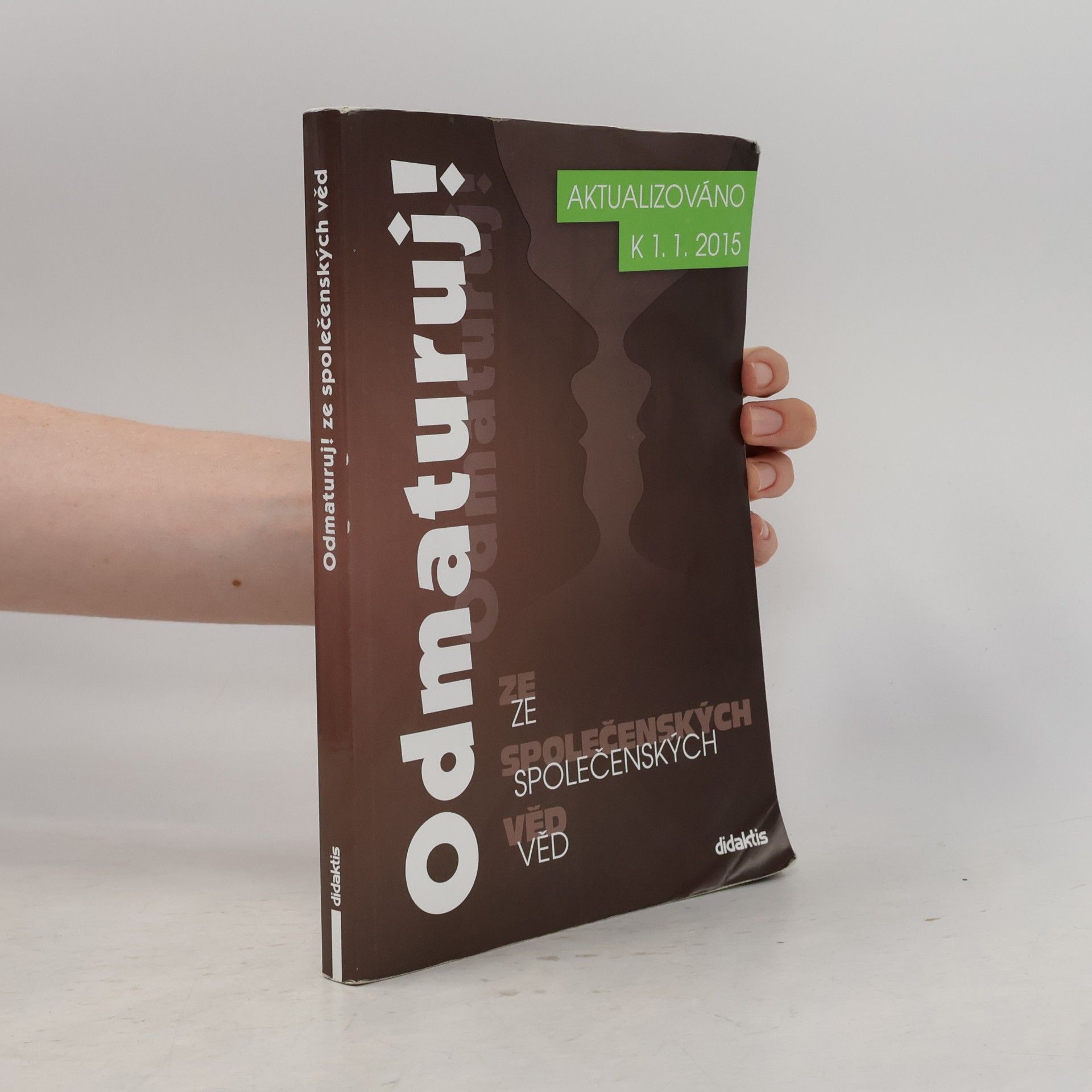 Various authors Odmaturuj! ze společenských věd