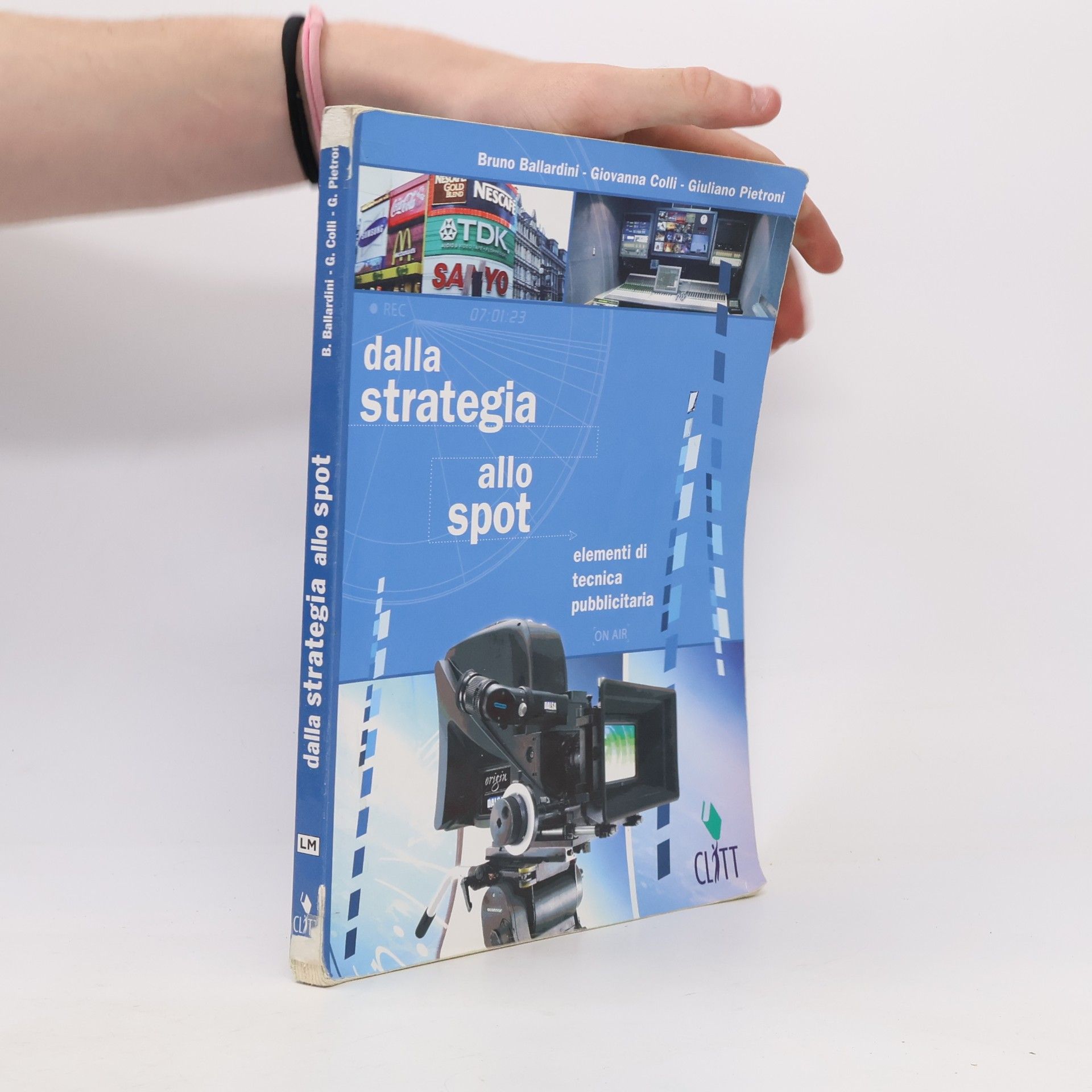 Dalla strategia allo spot. Elementi di tecnica pubblicitaria. Per gli st. professionali