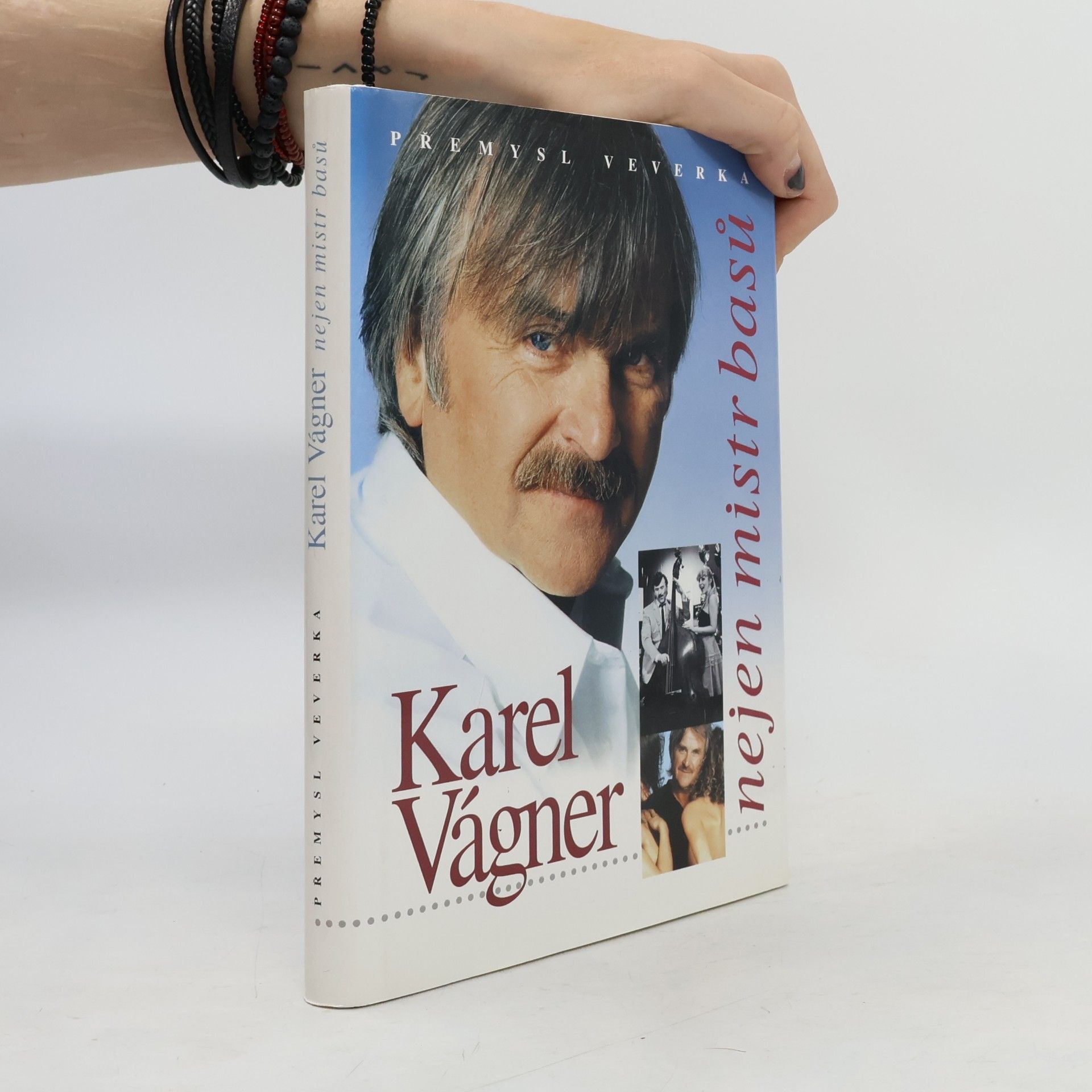 Přemysl Veverka Karel Vágner. Nejen mistr basů
