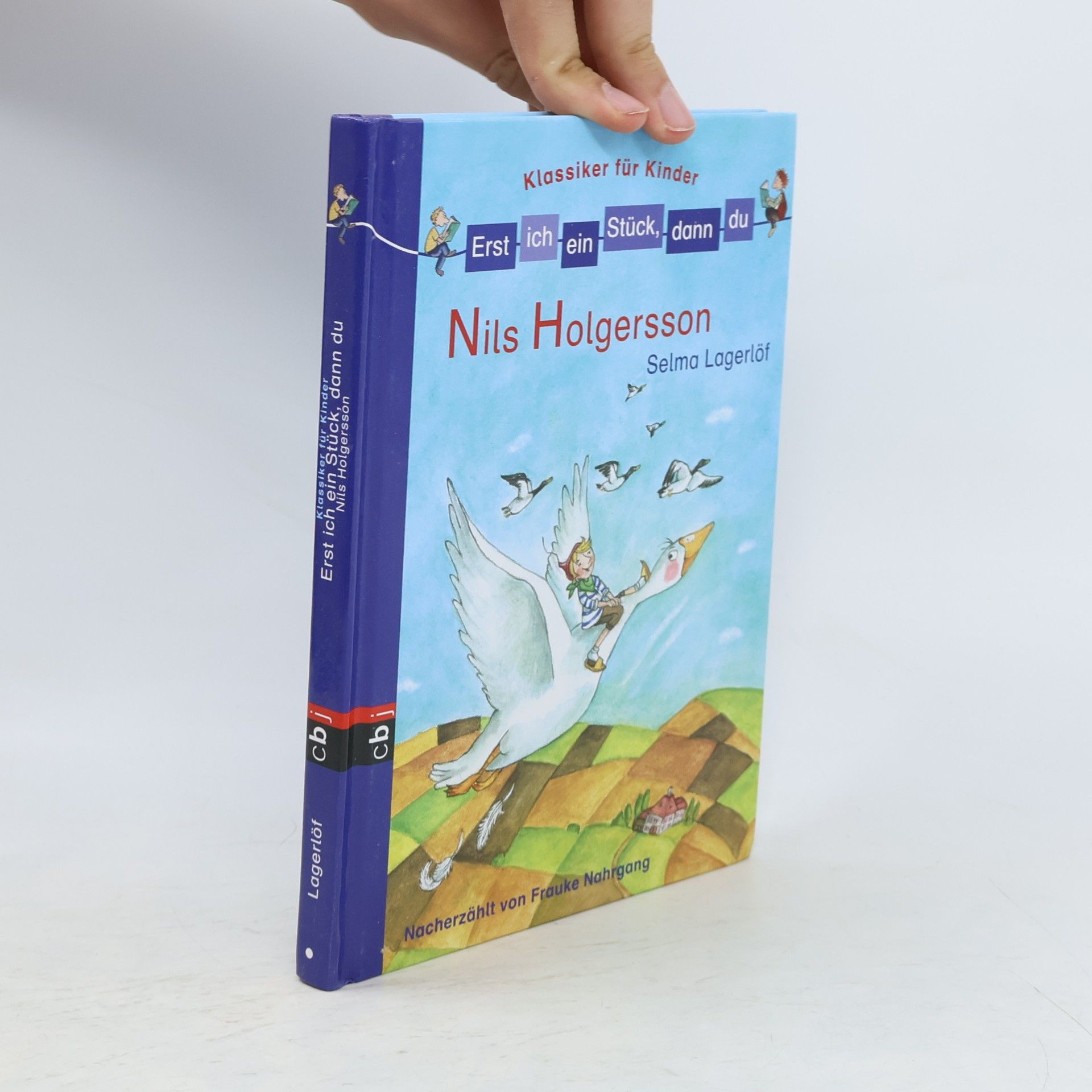 Frauke Nahrgang Erst ich ein Stück, dann du! Klassiker - Nils Holgersson. Nacherzählt von Frauke Nahrgang