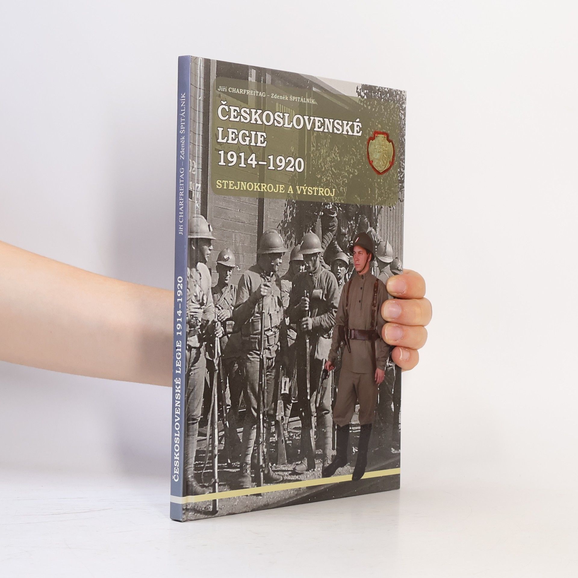 Jiří Charfreitag Československé legie 1914-1920 - stejnokroje a výstroj