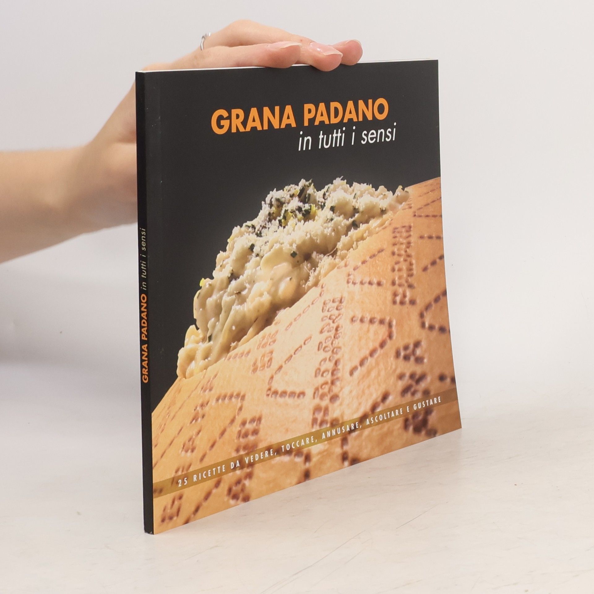 Various authors Grana Padano in tutti i sensi