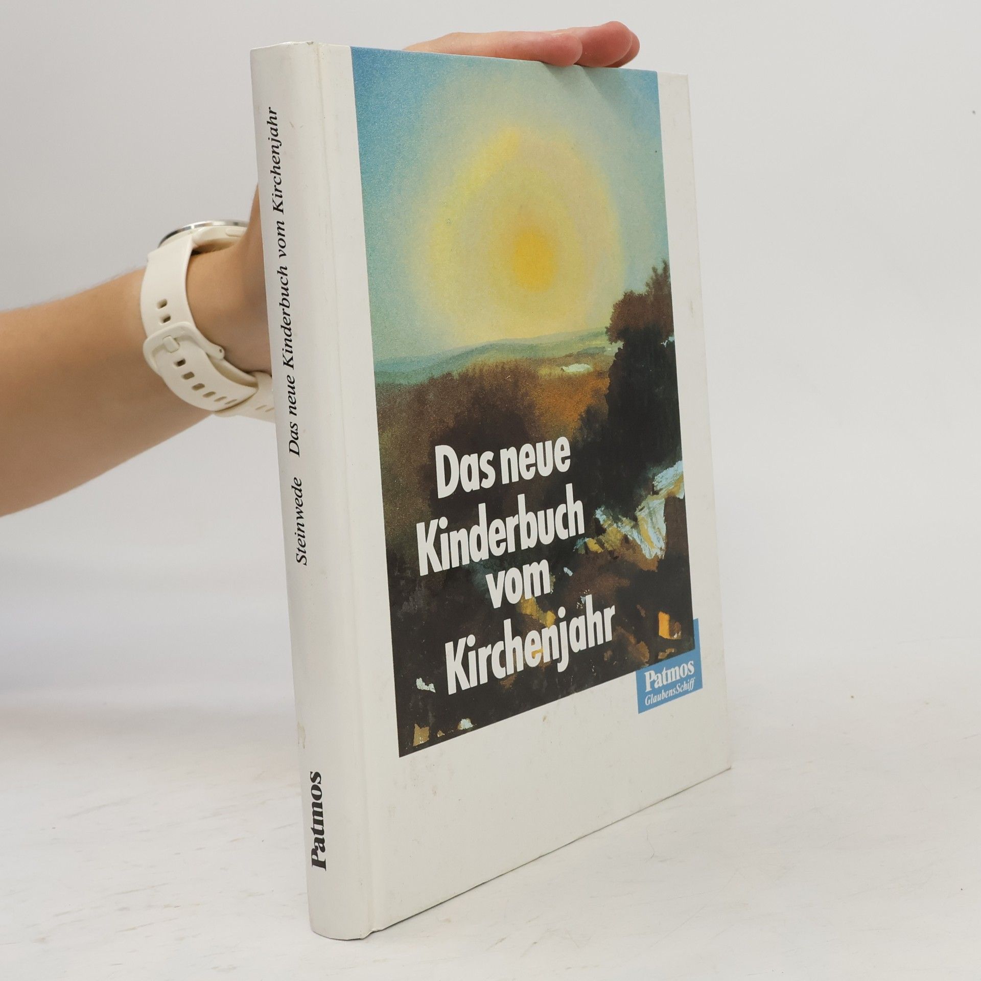 Dietrich Steinwede Das neue Kinderbuch vom Kirchenjahr