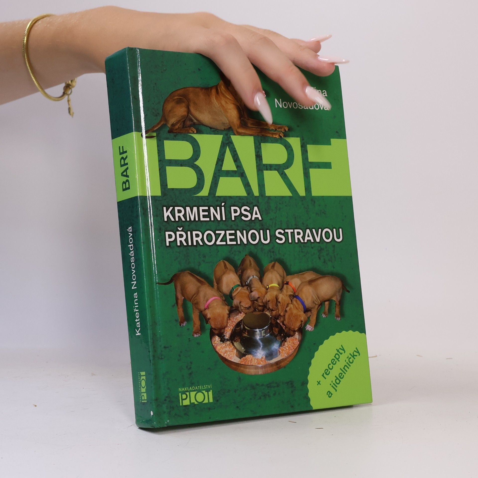 Kateřina Novosádová BARF. Krmení psa přirozenou stravou
