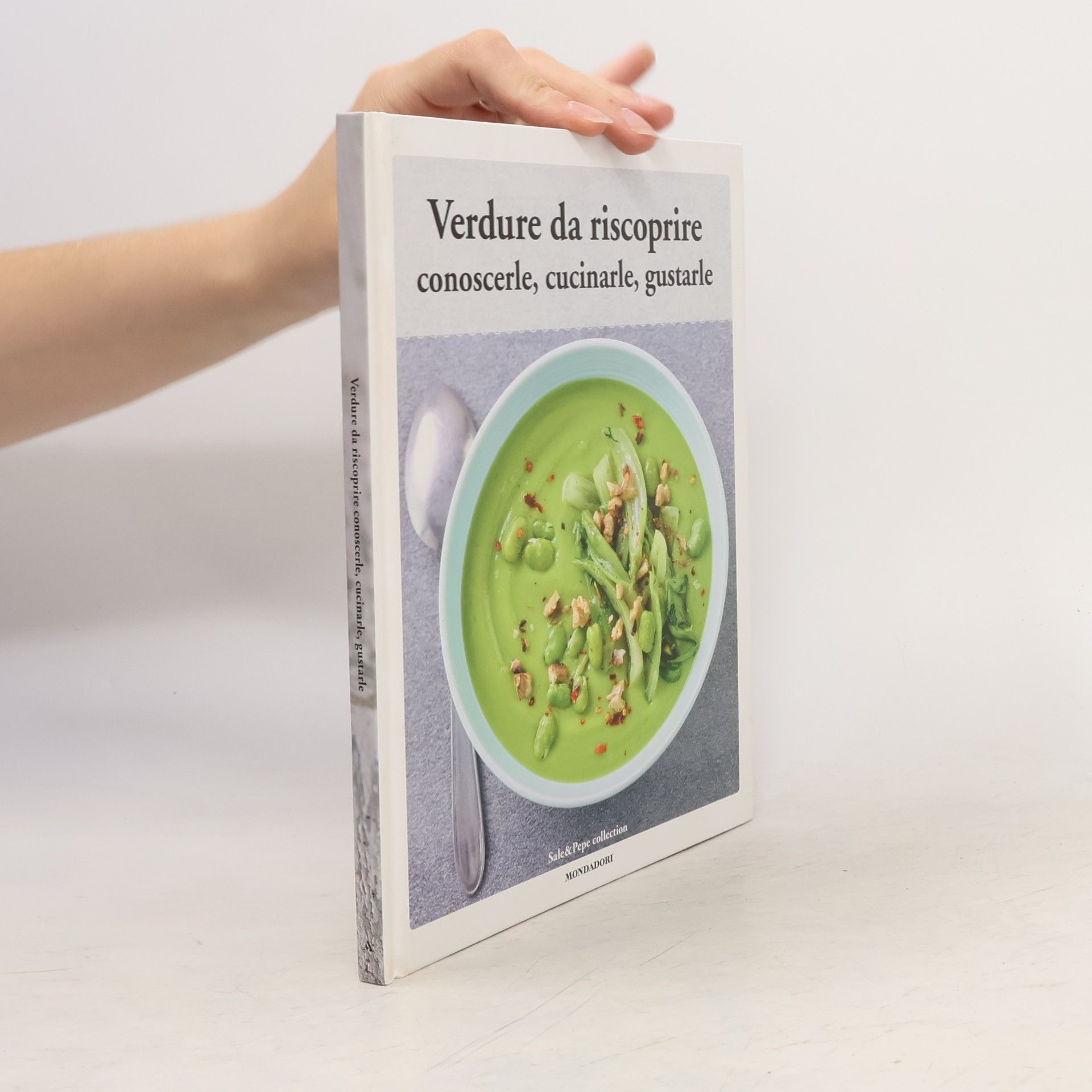 Various authors Verdure da riscoprire. Conoscerle, cucinarle, gustarle