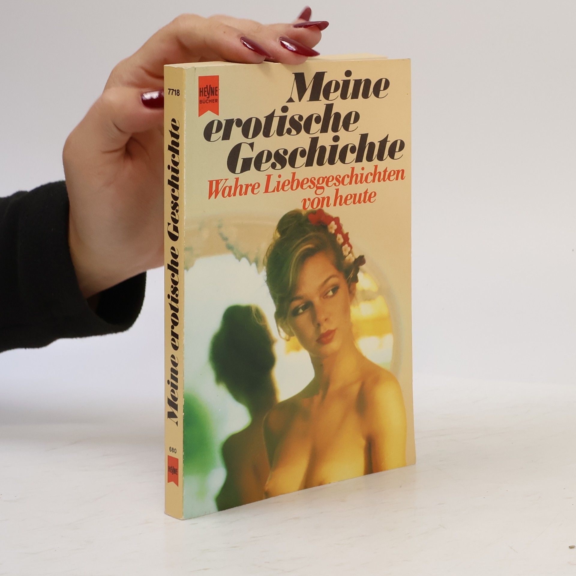 Autorenkollektiv Meine erotische Geschichte. Wahre Liebesgeschichten von heute.