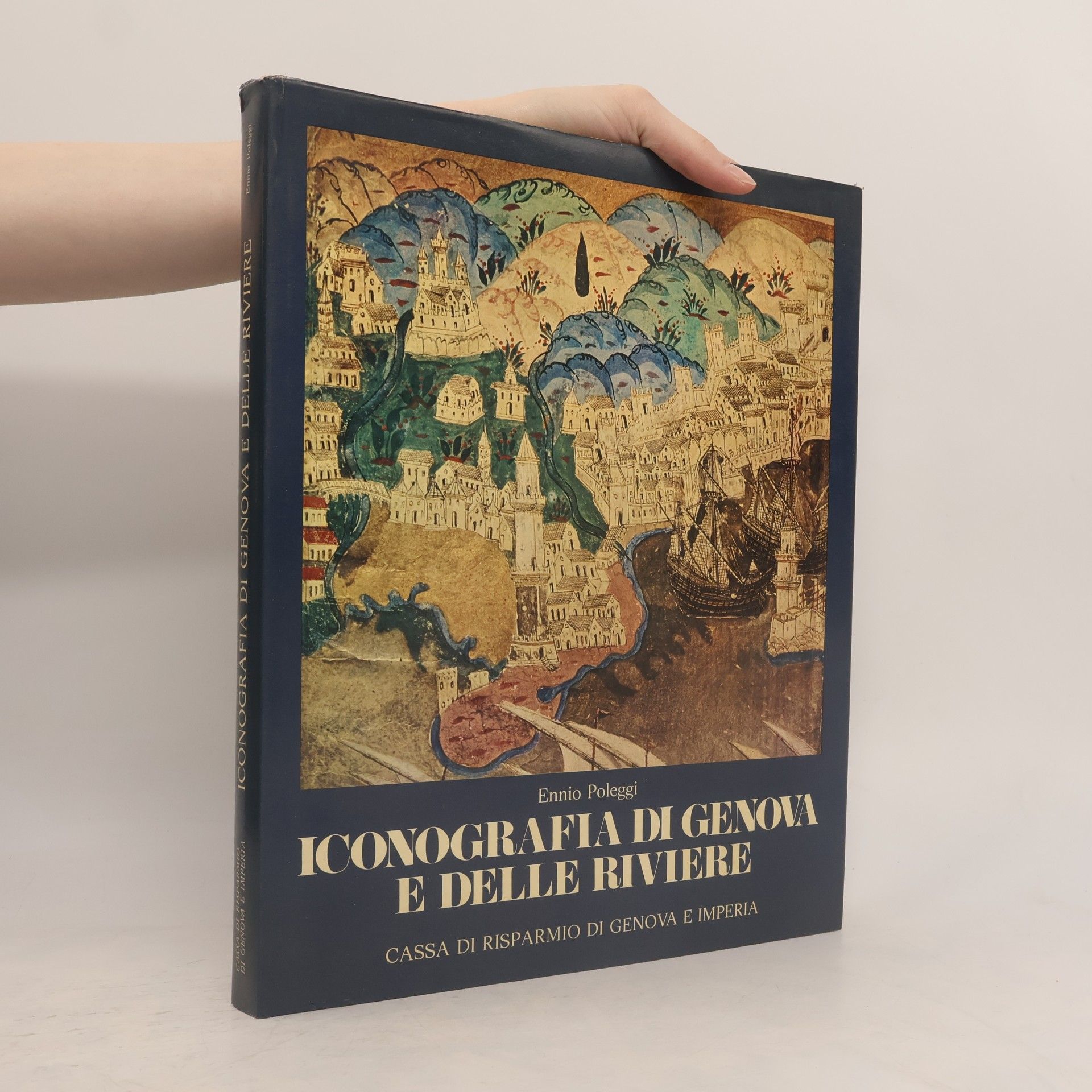Ennio Poleggi Iconografia di Genova e delle Riviere