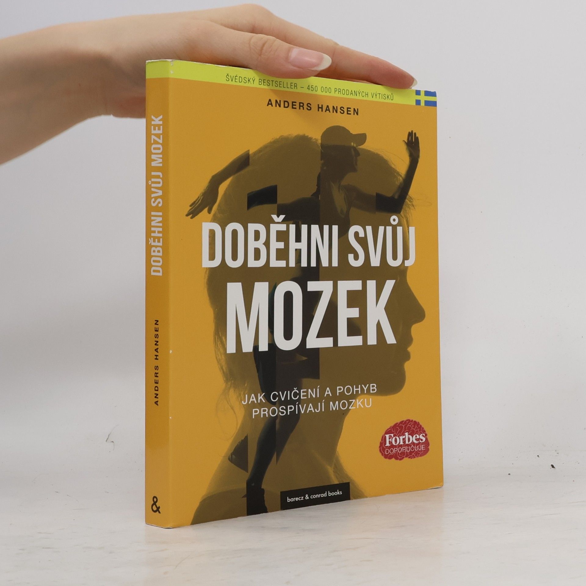 Anders Hansen Doběhni svůj mozek. Kniha o tom, jak pohyb prospívá mozku