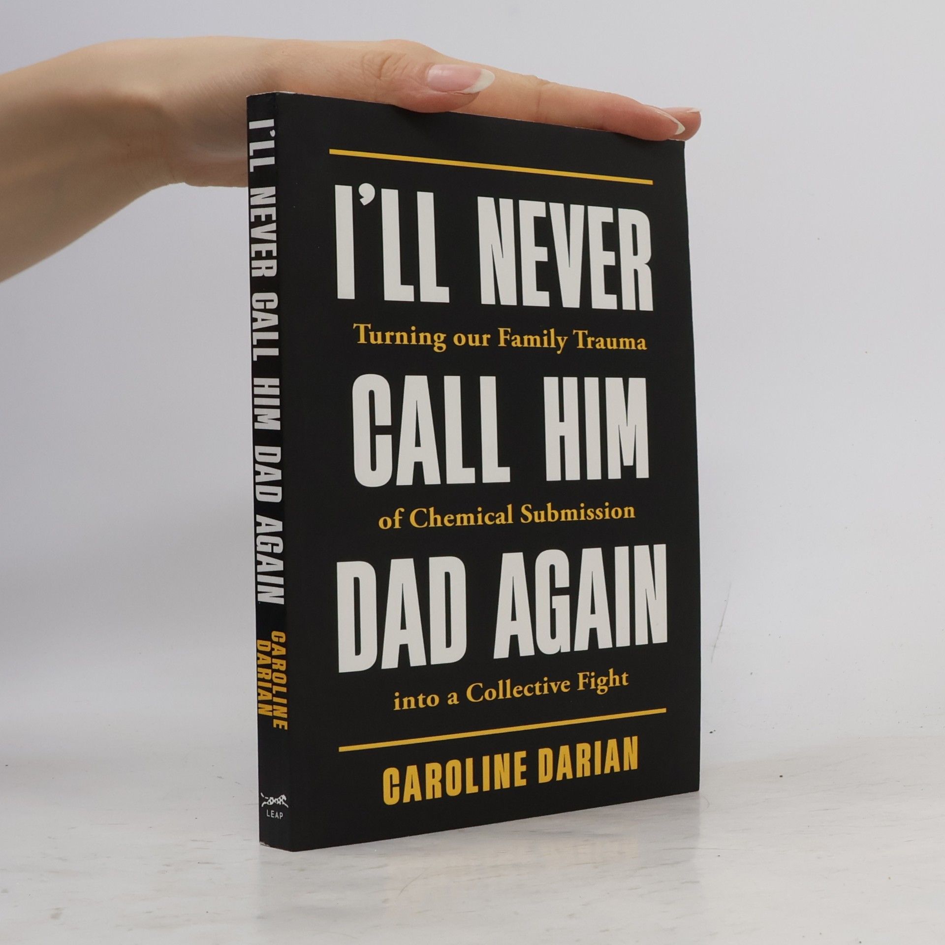 Caroline Darian I'll Never Call Him Dad Again