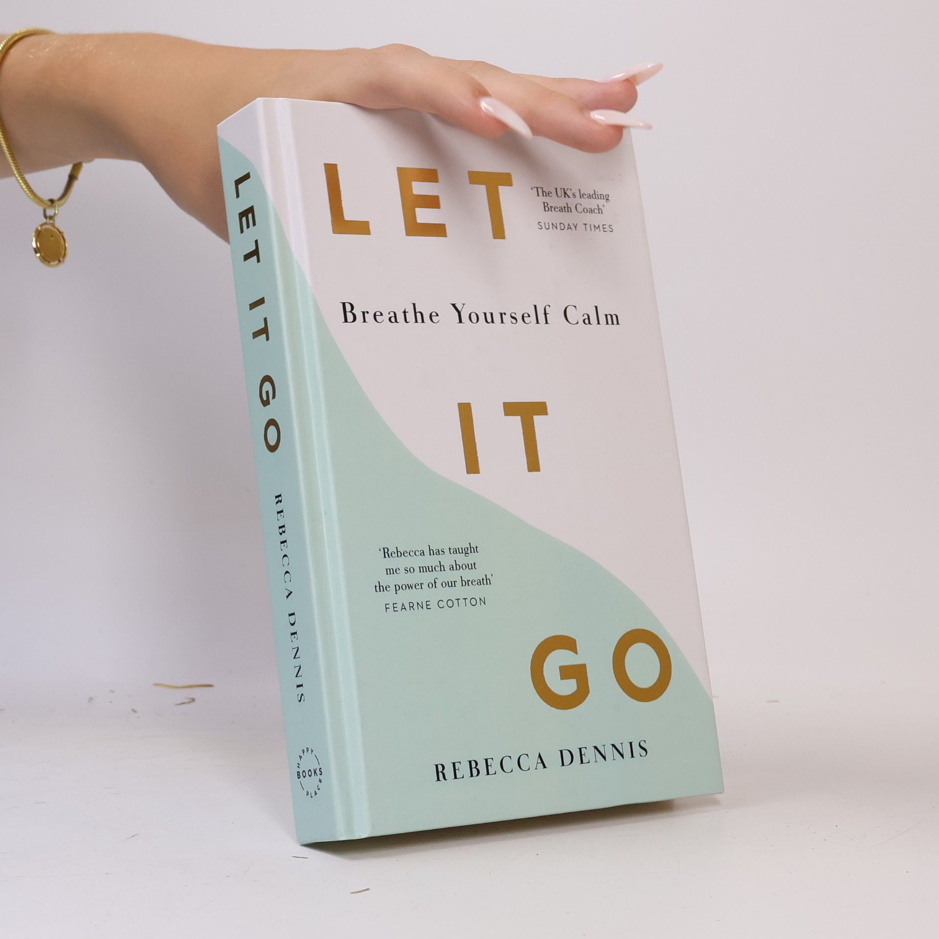 Rebecca Dennis Let it go : breathe yourself calm
