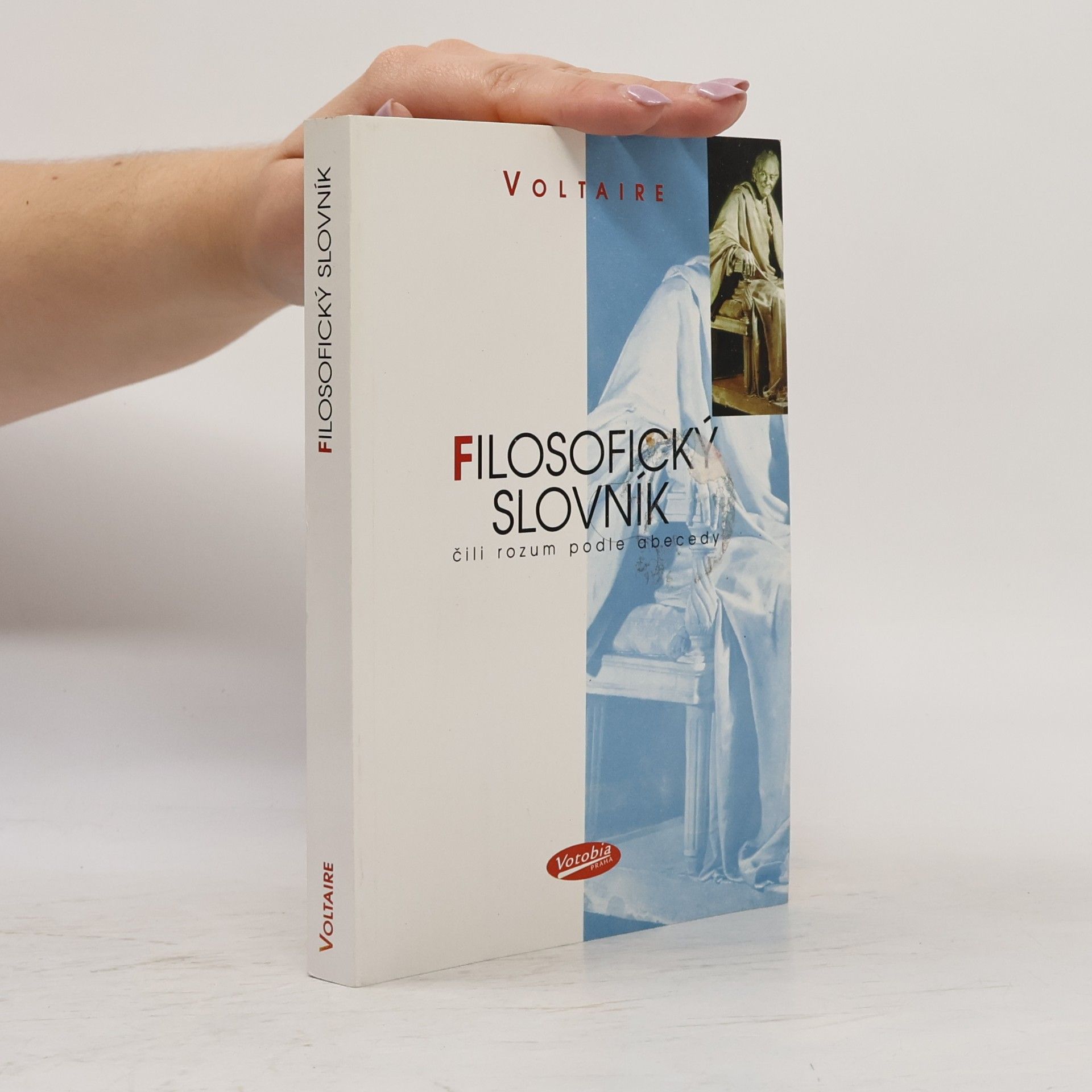 Voltaire Filosofický slovník, čili, rozum podle abecedy