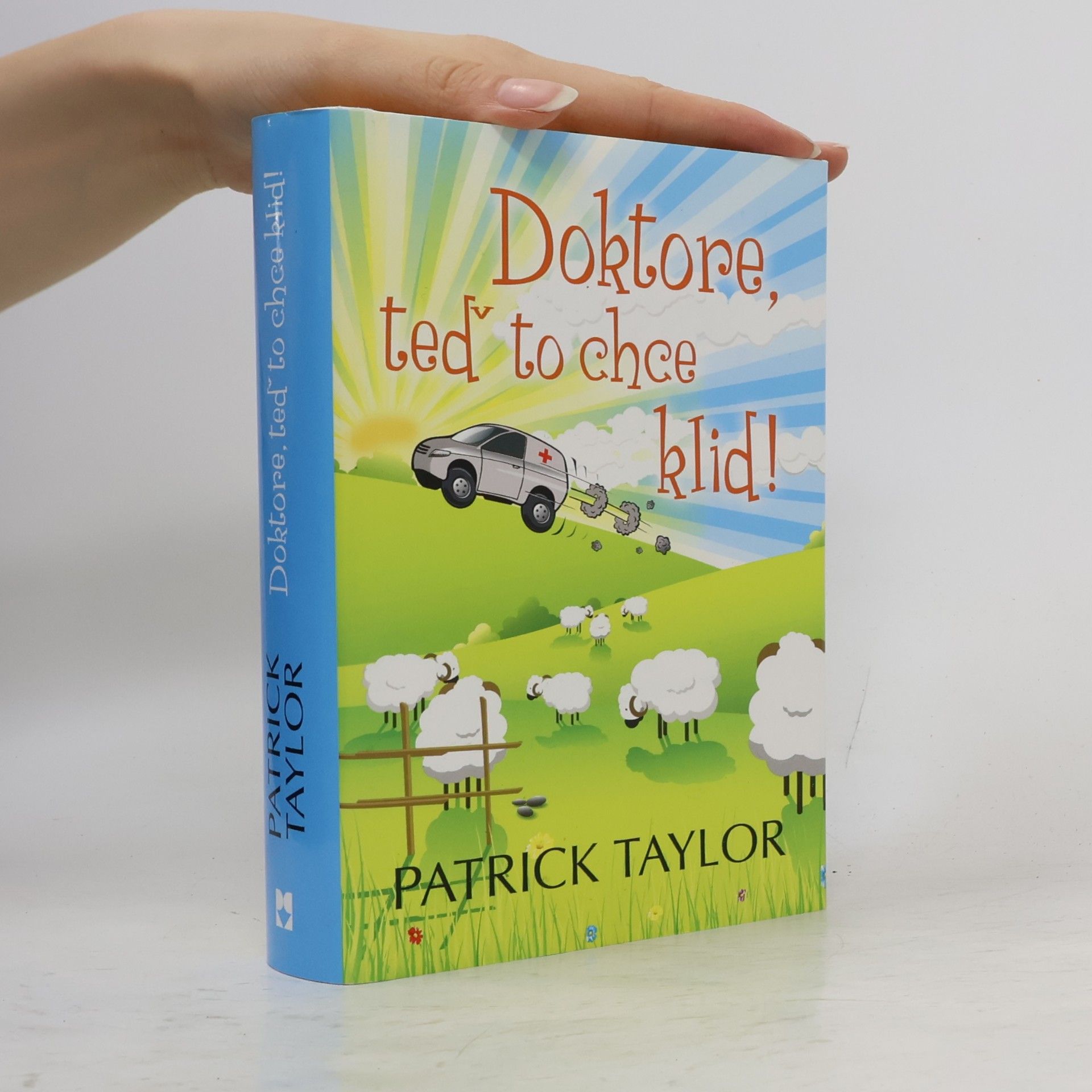 Patrick Taylor Doktore, teď to chce klid!
