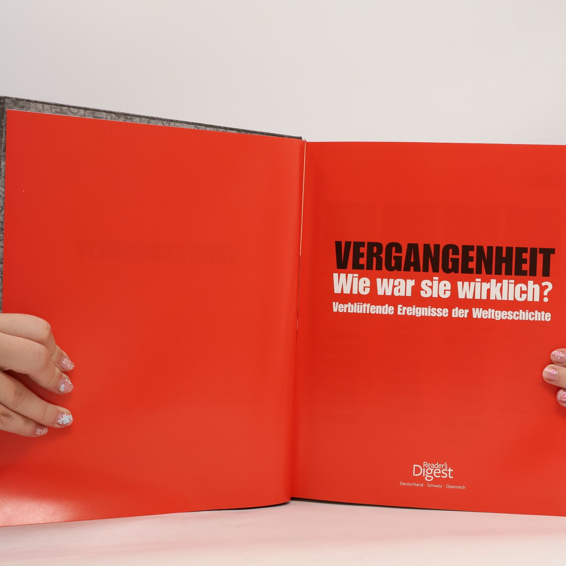 Autorenkollektiv Vergangenheit: Wie war sie wirklich?: Verblüffende Ereignisse der Weltgeschichte.