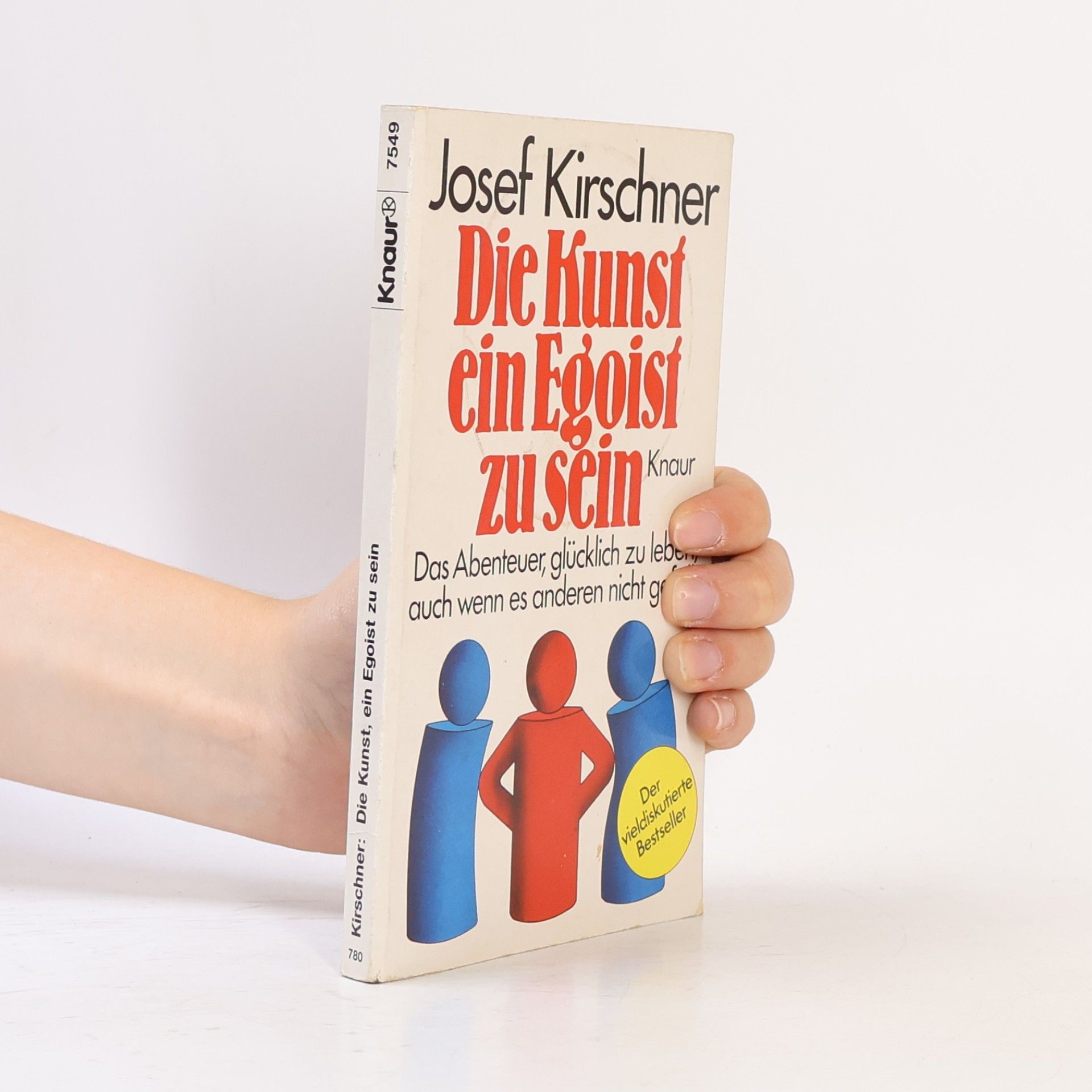 Josef Kirschner Die Kunst, ein Egoist zu sein