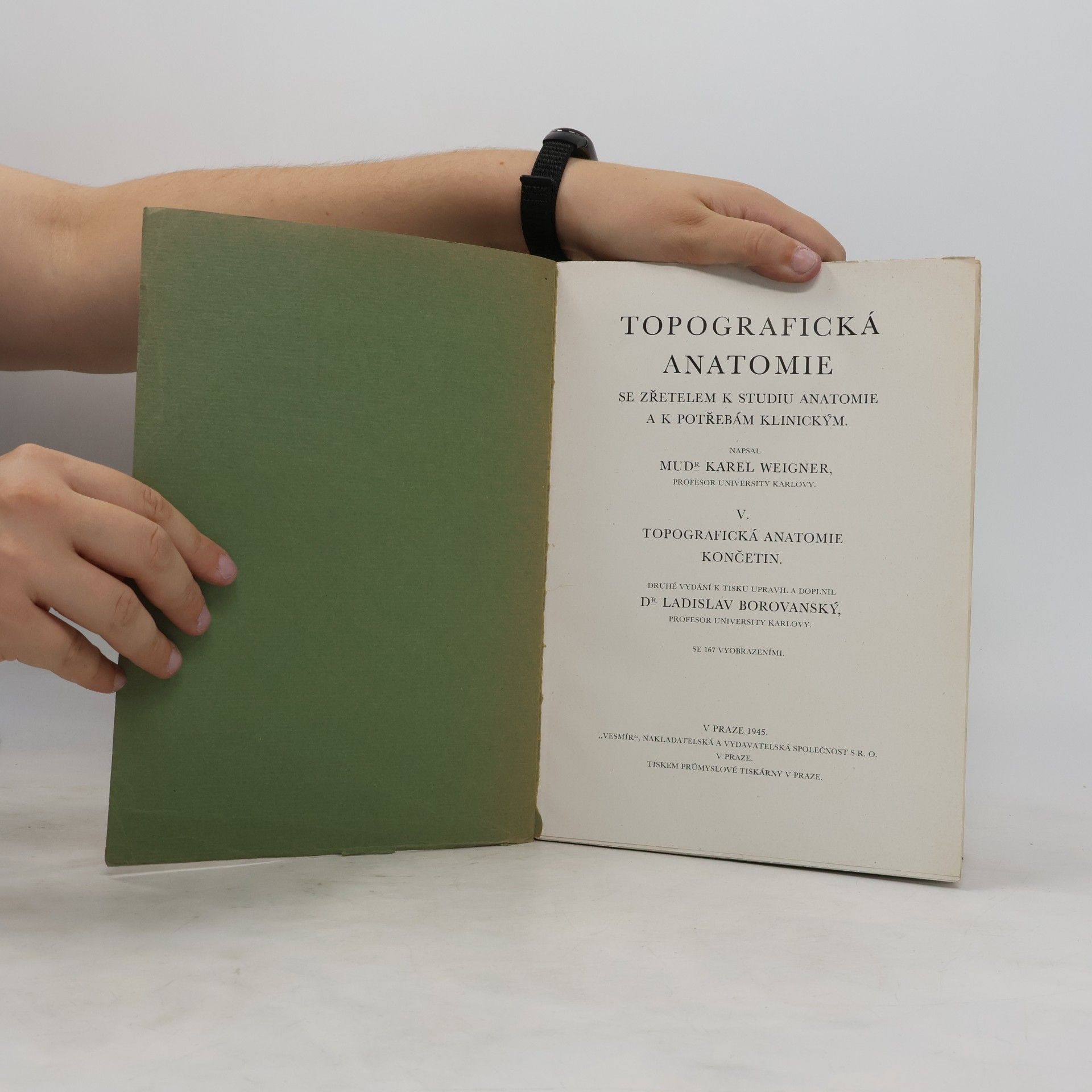Karel Weigner Topografická anatomie V. Topografická anatomie končetin