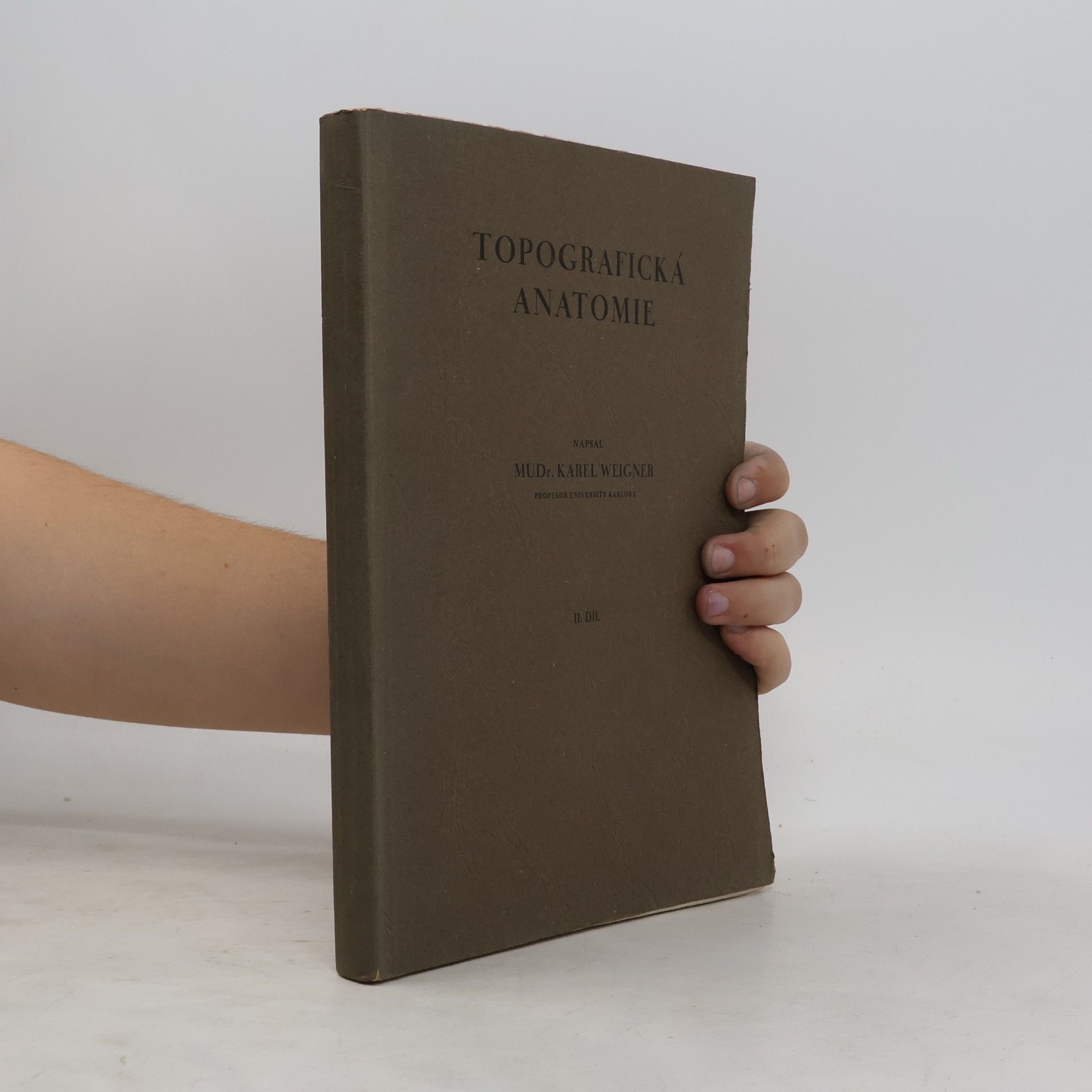 Karel Weigner Topografická anatomie II.