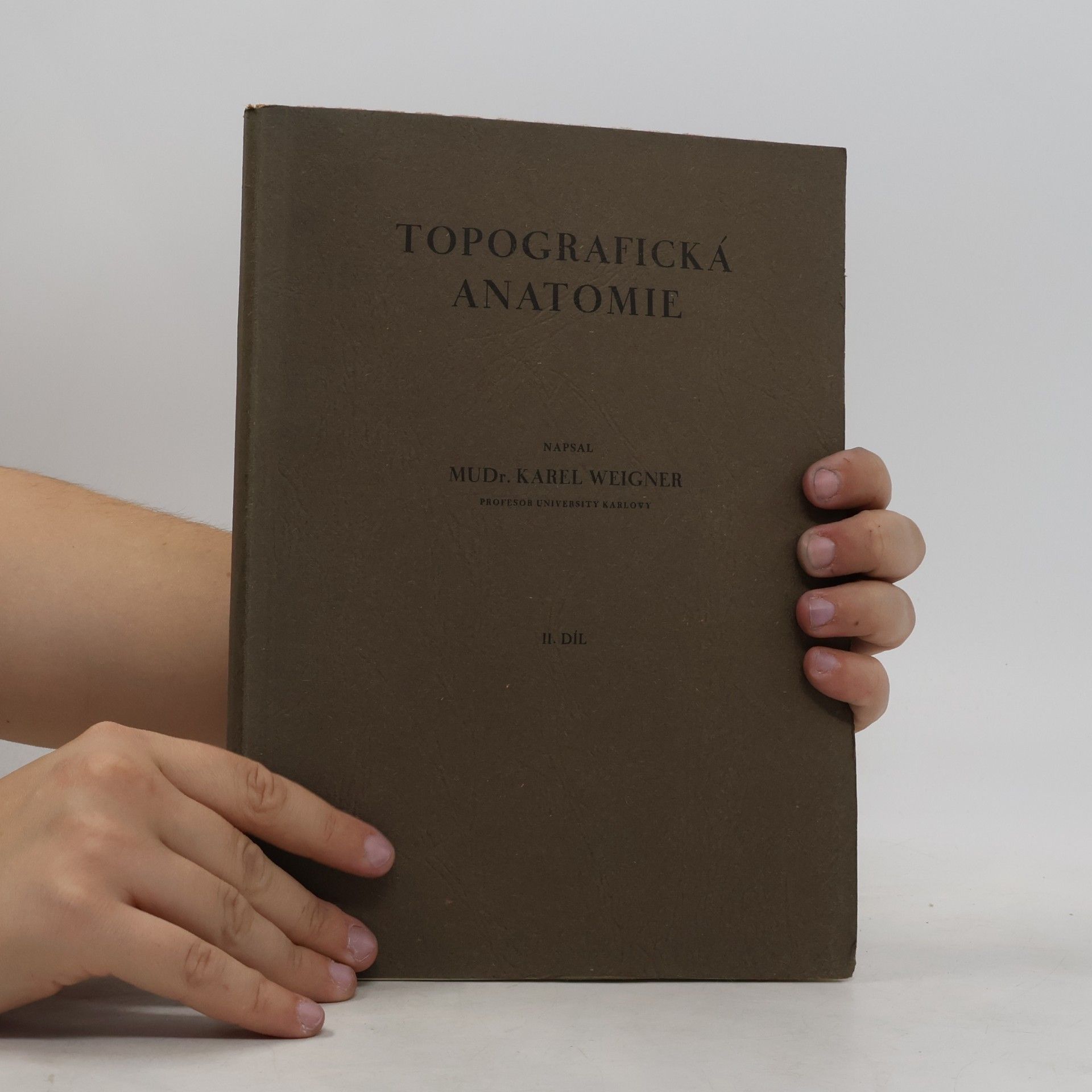 Karel Weigner Topografická anatomie II.