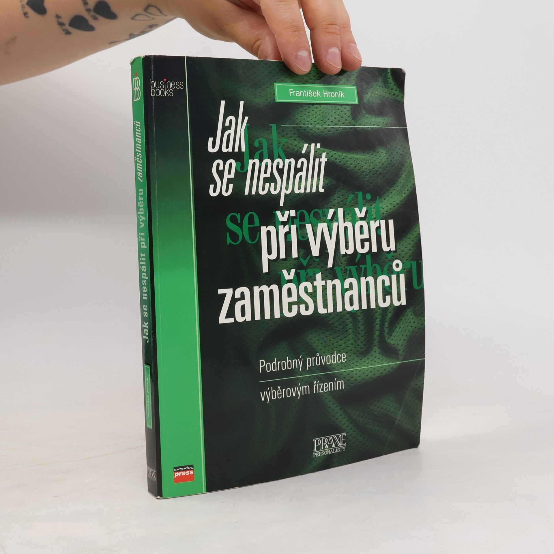 František Hroník Jak se nespálit při výběru zaměstnanců