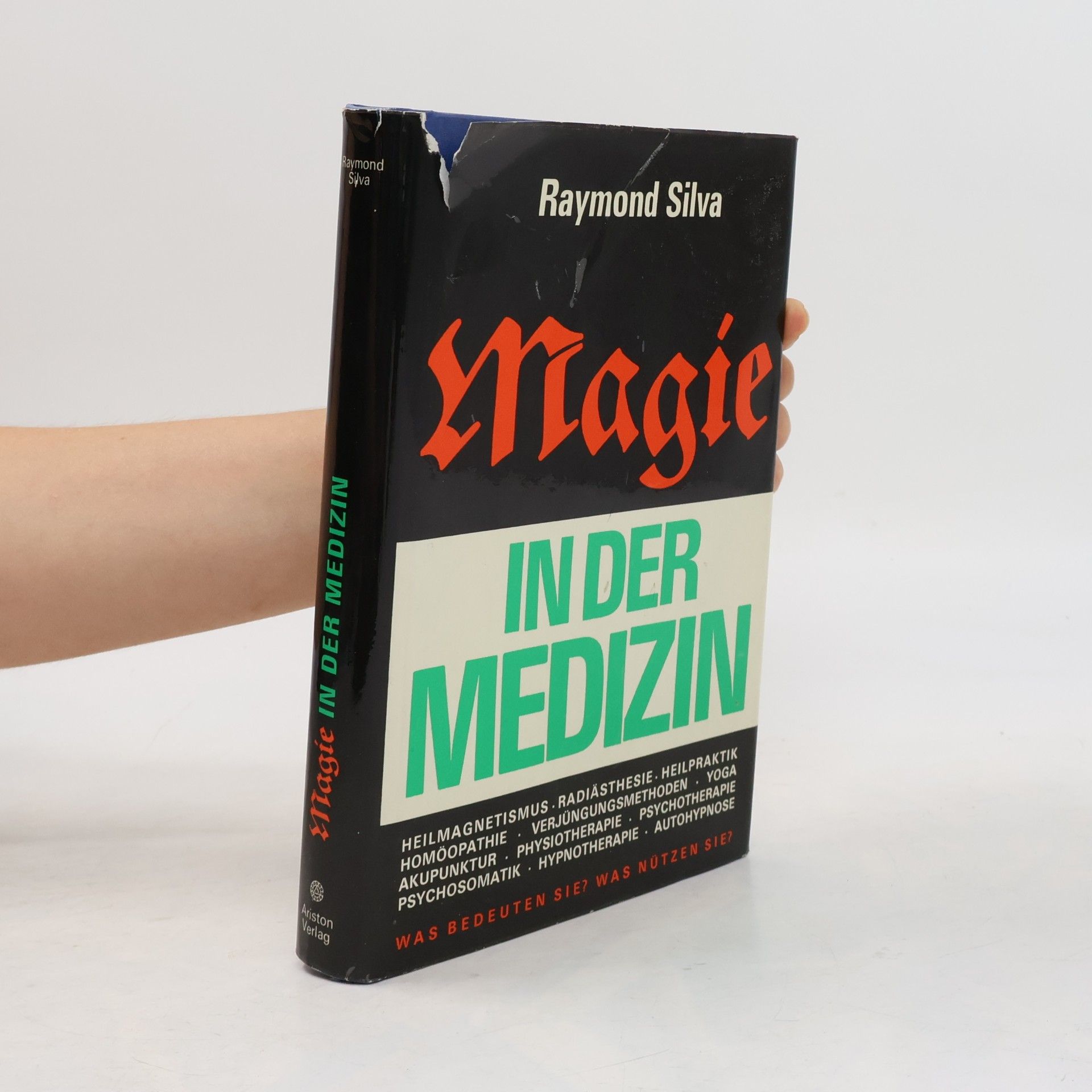 Raymond Silva Magie in der Medizin